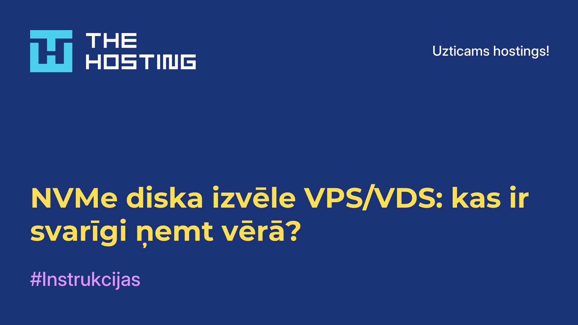 NVMe diska izvēle VPS/VDS: kas ir svarīgi ņemt vērā?