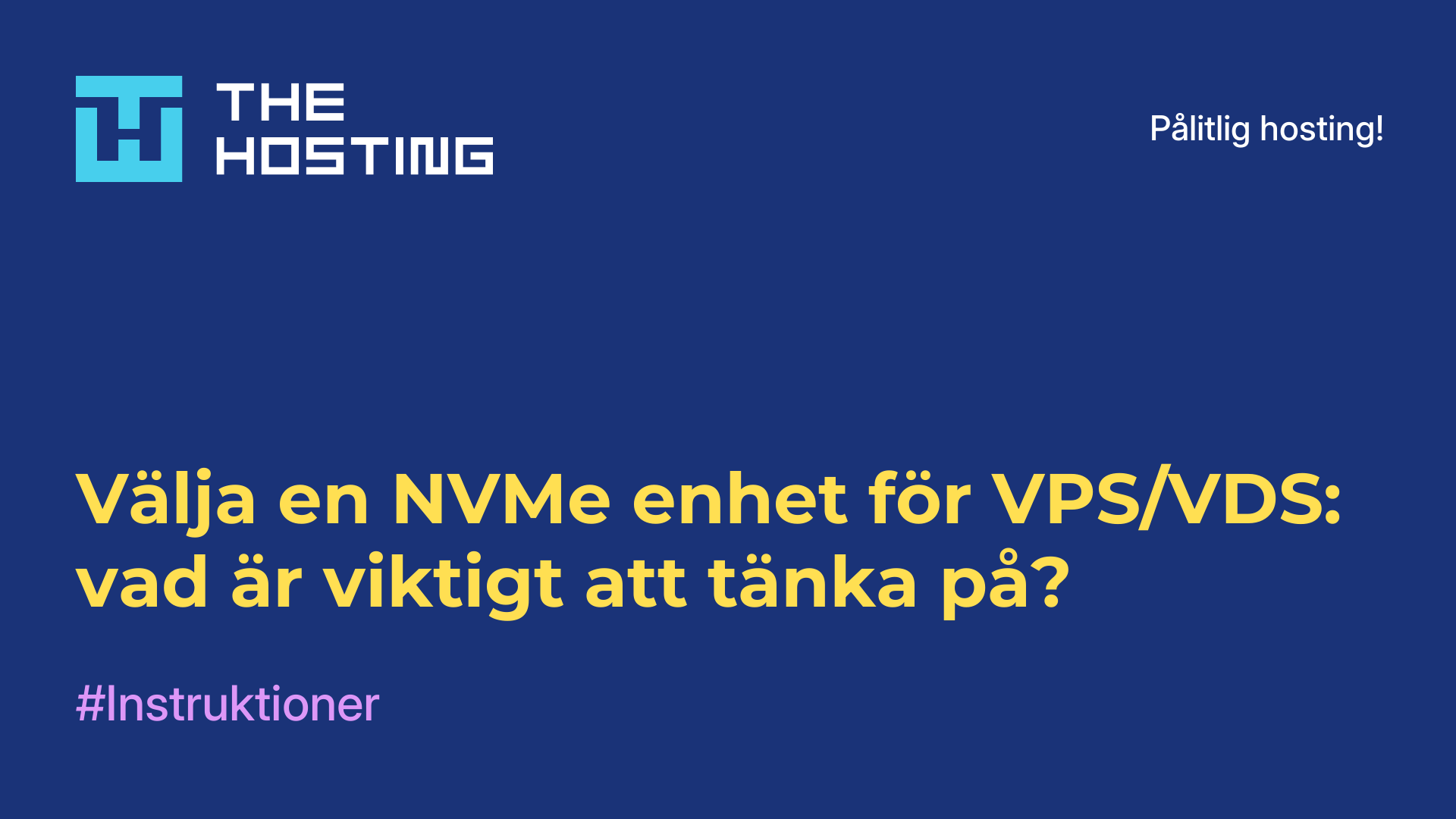 Välja en NVMe-enhet för VPS/VDS: vad är viktigt att tänka på?