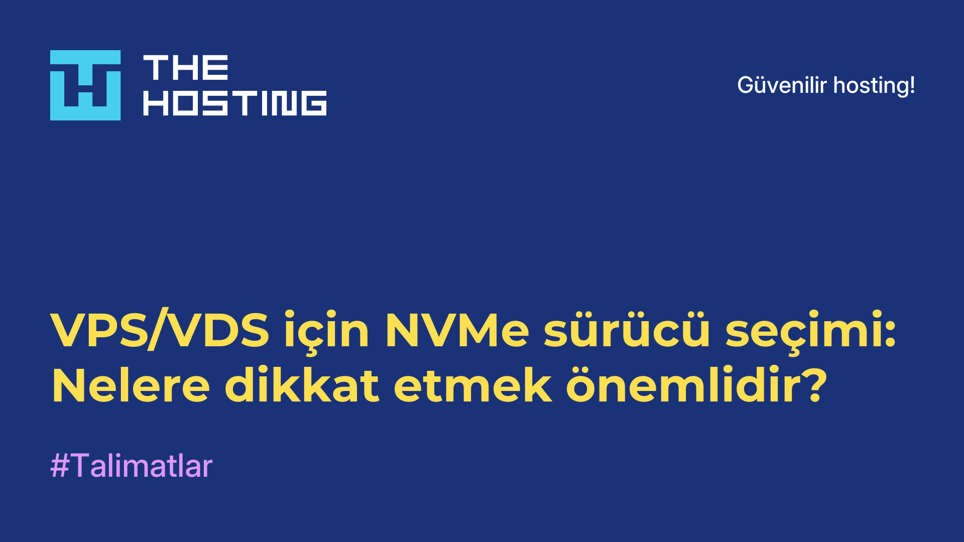 VPS/VDS için NVMe sürücü seçimi: Nelere dikkat etmek önemlidir?