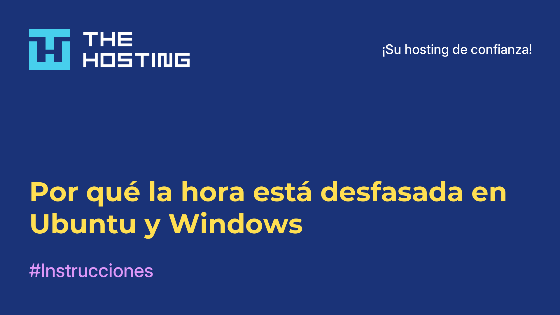 Por qué la hora está desfasada en Ubuntu y Windows