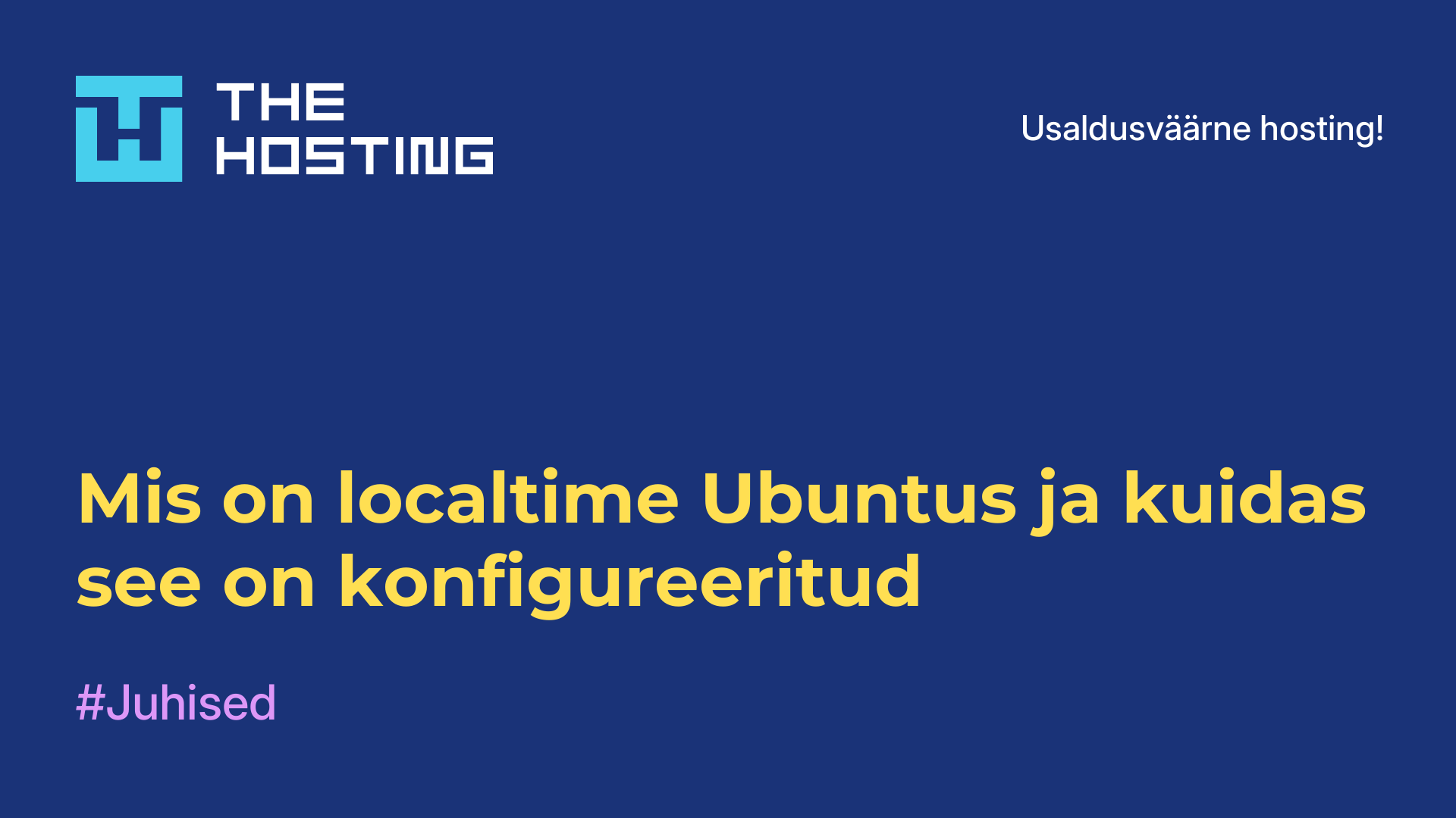 Mis on localtime Ubuntus ja kuidas see on konfigureeritud