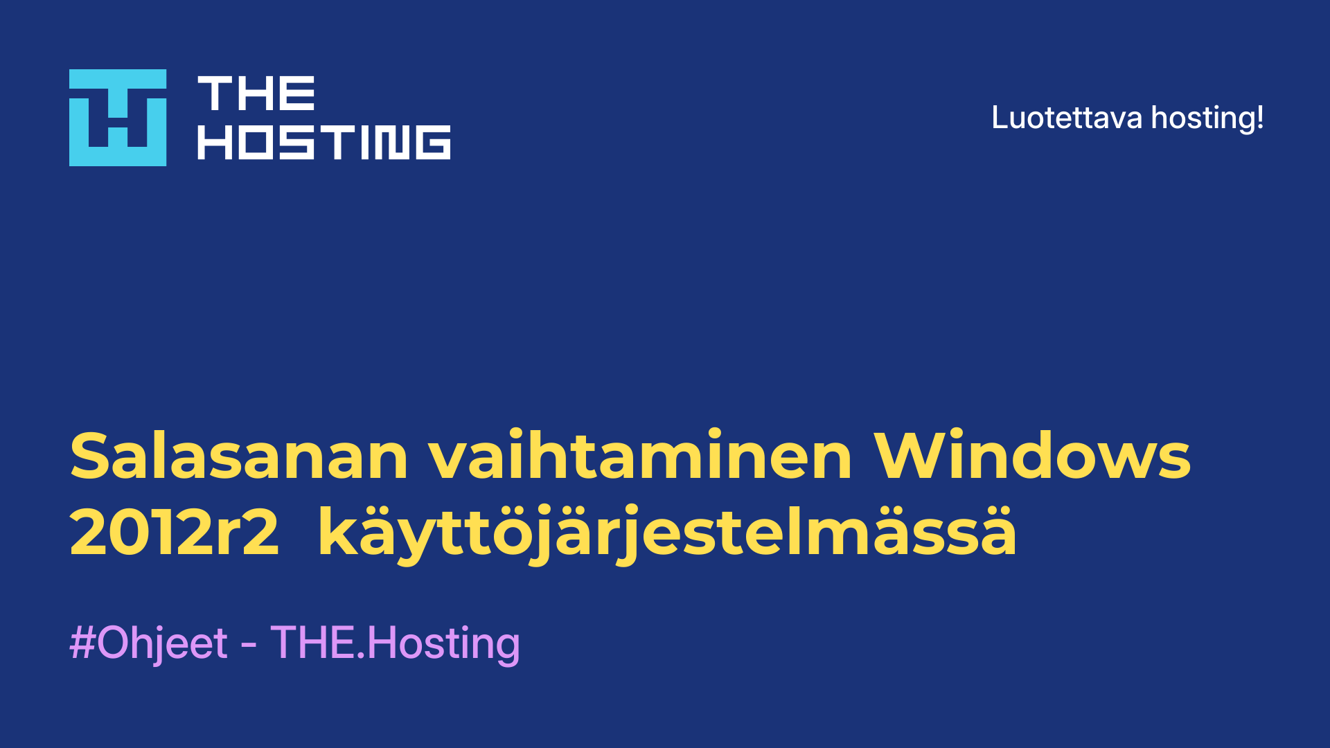 Salasanan vaihtaminen Windows 2012r2 -käyttöjärjestelmässä