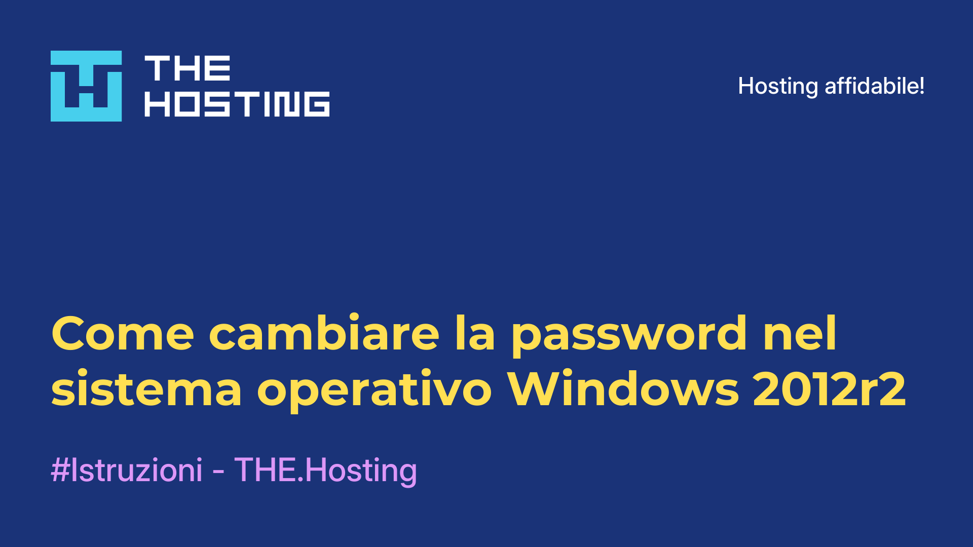 Come cambiare la password nel sistema operativo Windows 2012r2