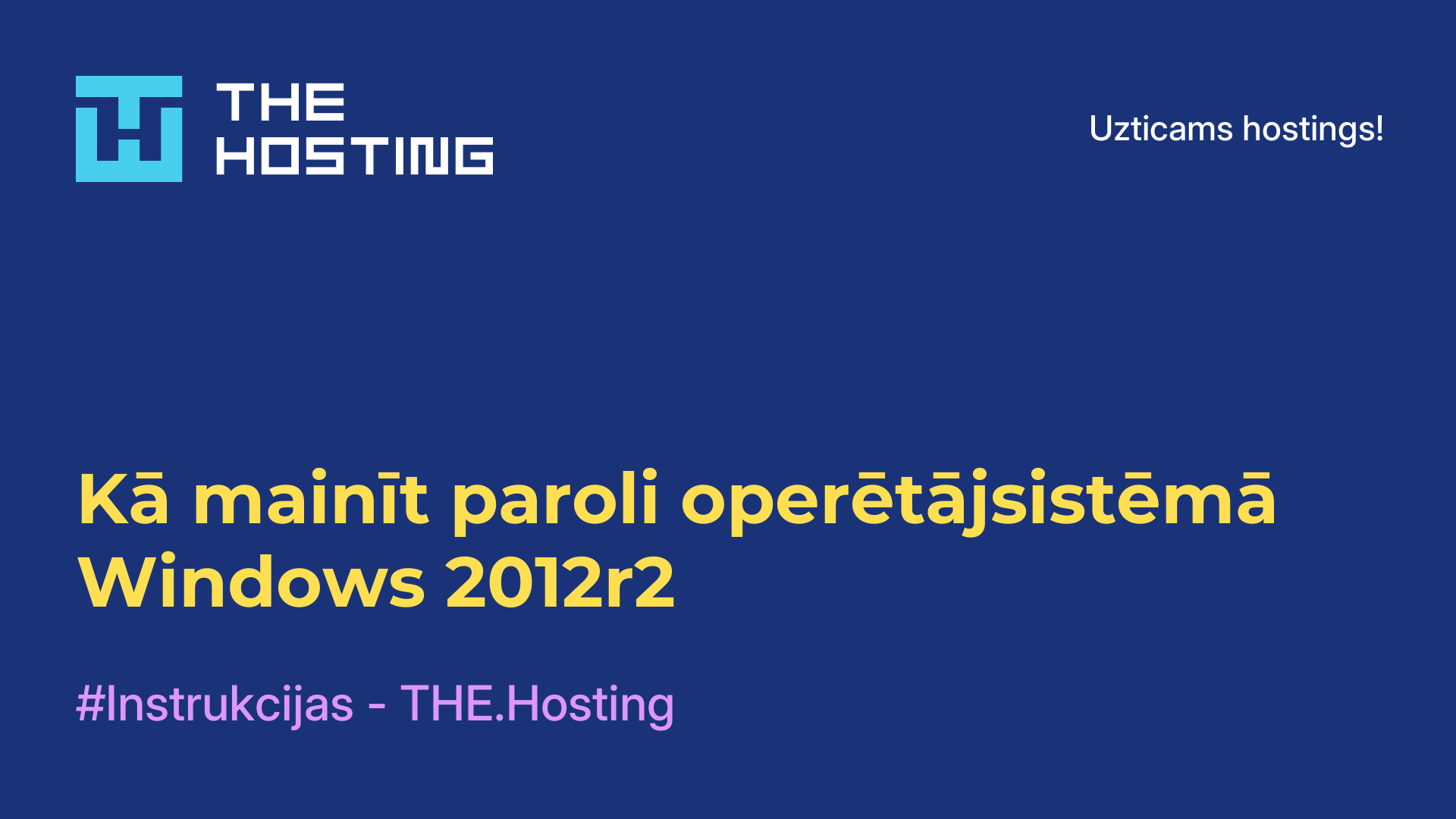 Kā mainīt paroli operētājsistēmā Windows 2012r2