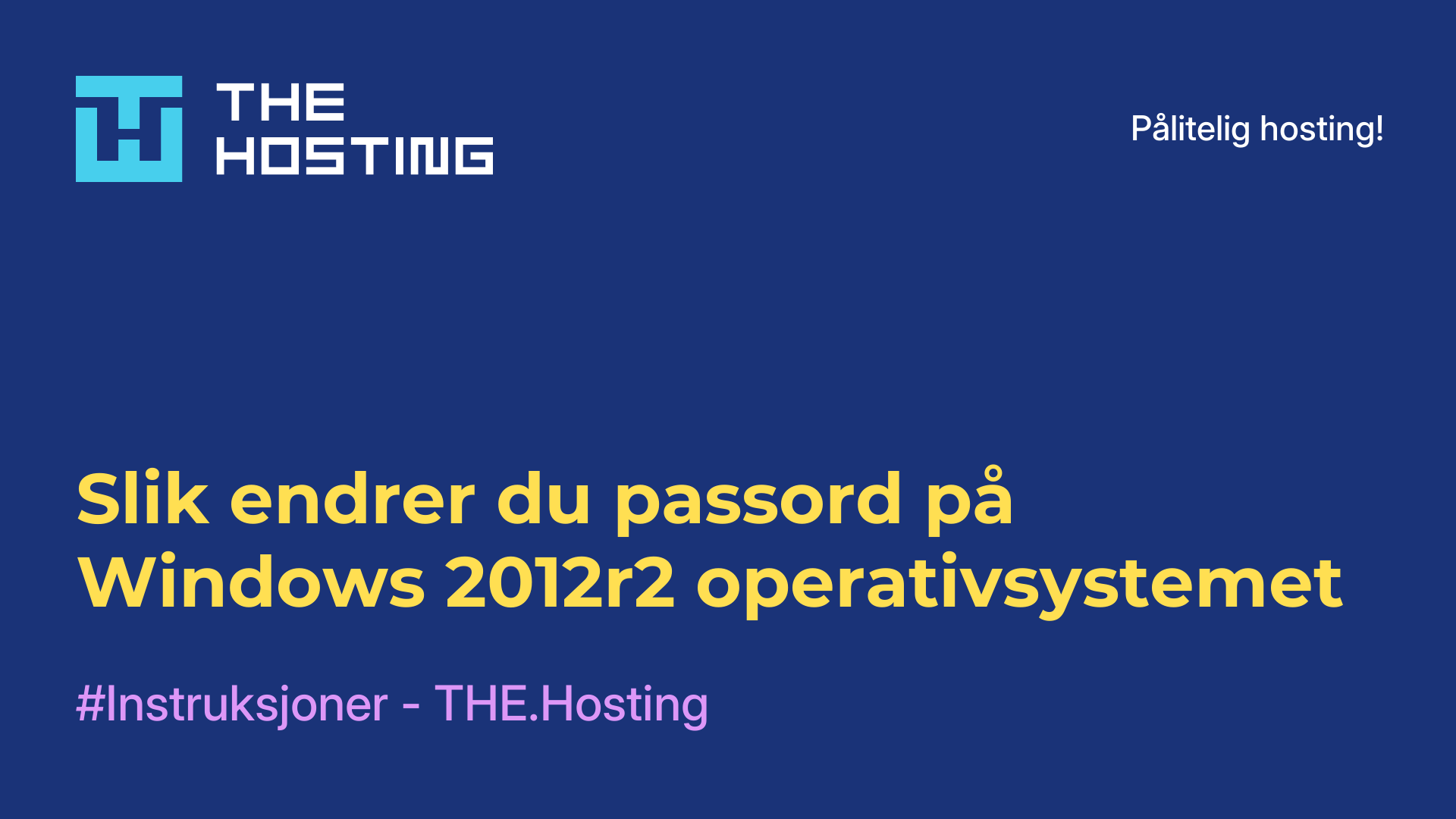 Slik endrer du passord på Windows 2012r2-operativsystemet