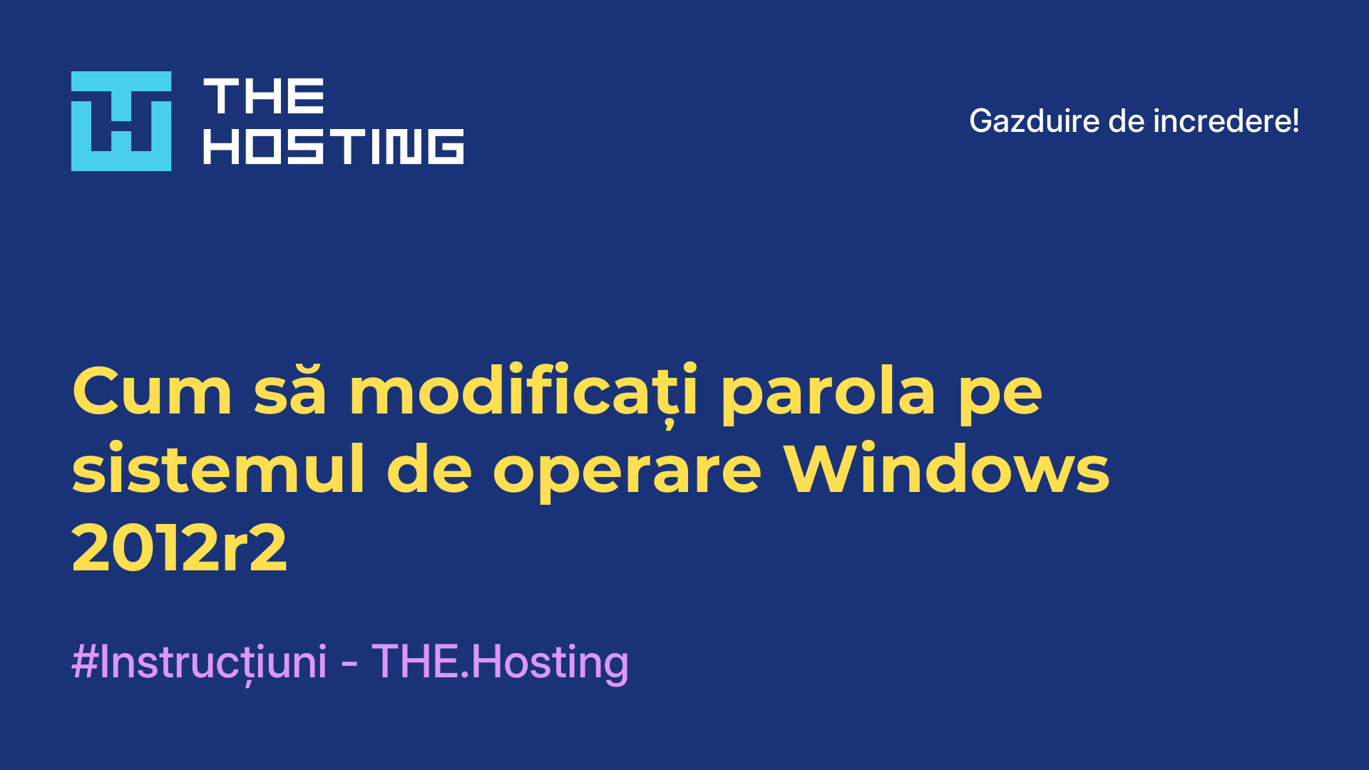 Cum să modificați parola pe sistemul de operare Windows 2012r2