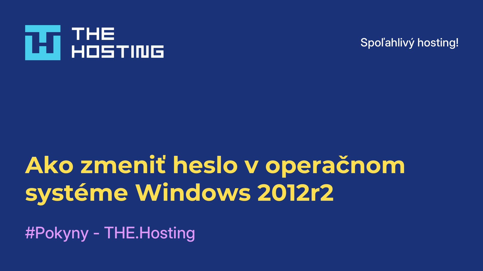 Ako zmeniť heslo v operačnom systéme Windows 2012r2