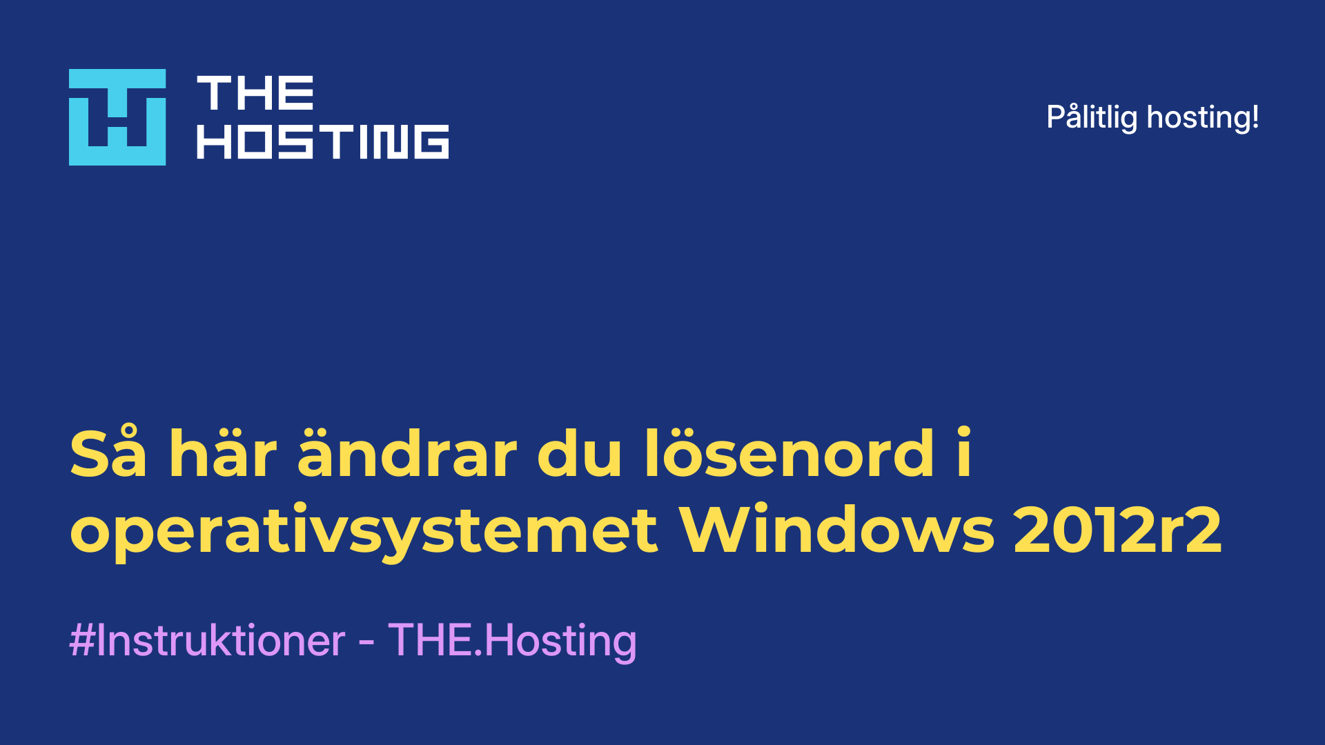 Så här ändrar du lösenord i operativsystemet Windows 2012r2