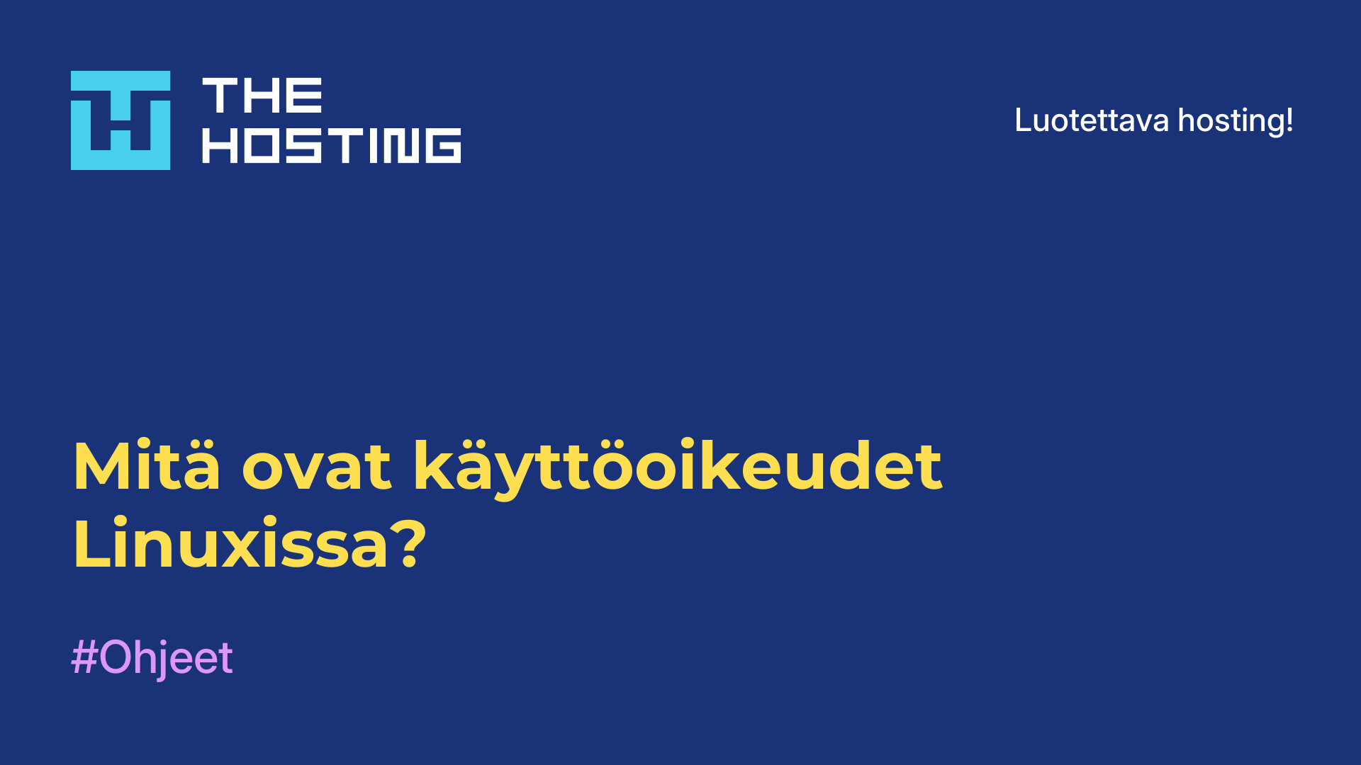 Mitä ovat käyttöoikeudet Linuxissa?