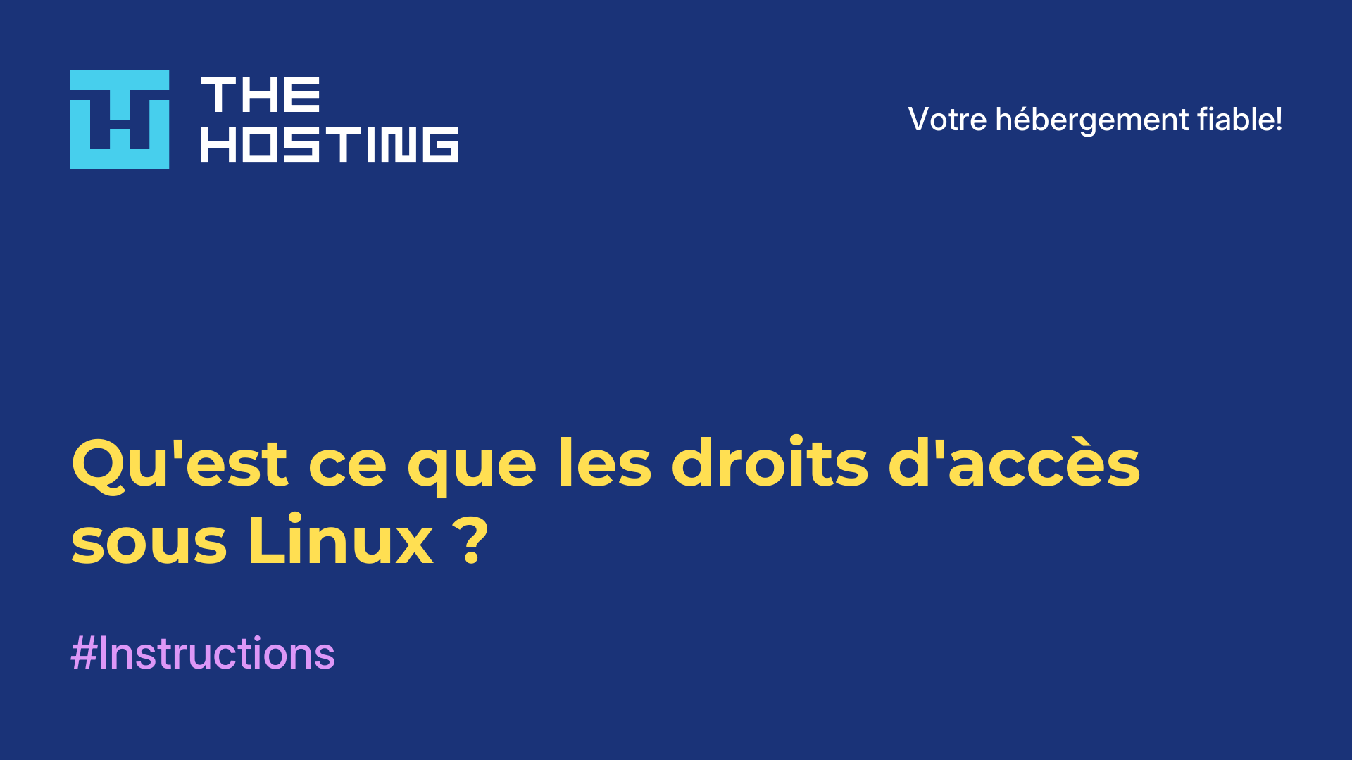 Qu'est-ce que les droits d'accès sous Linux ?