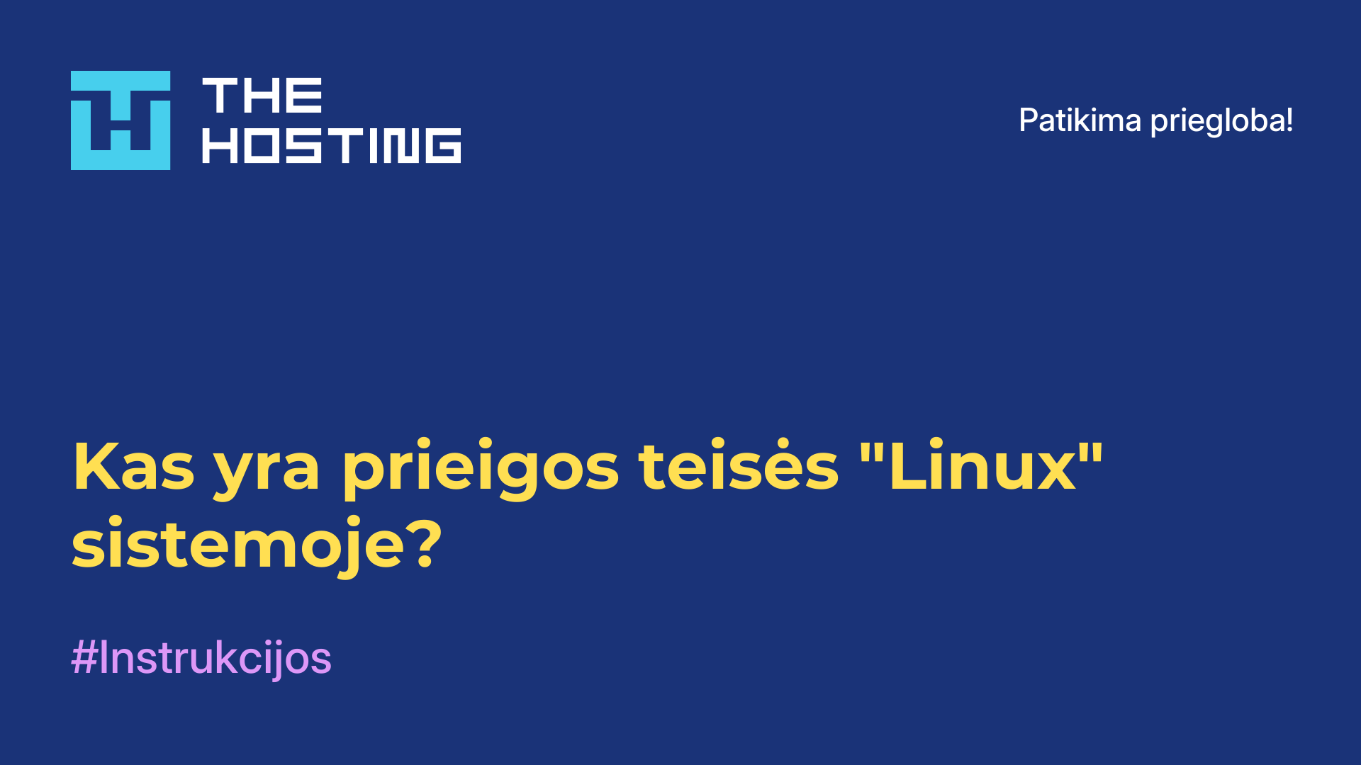 Kas yra prieigos teisės "Linux" sistemoje?