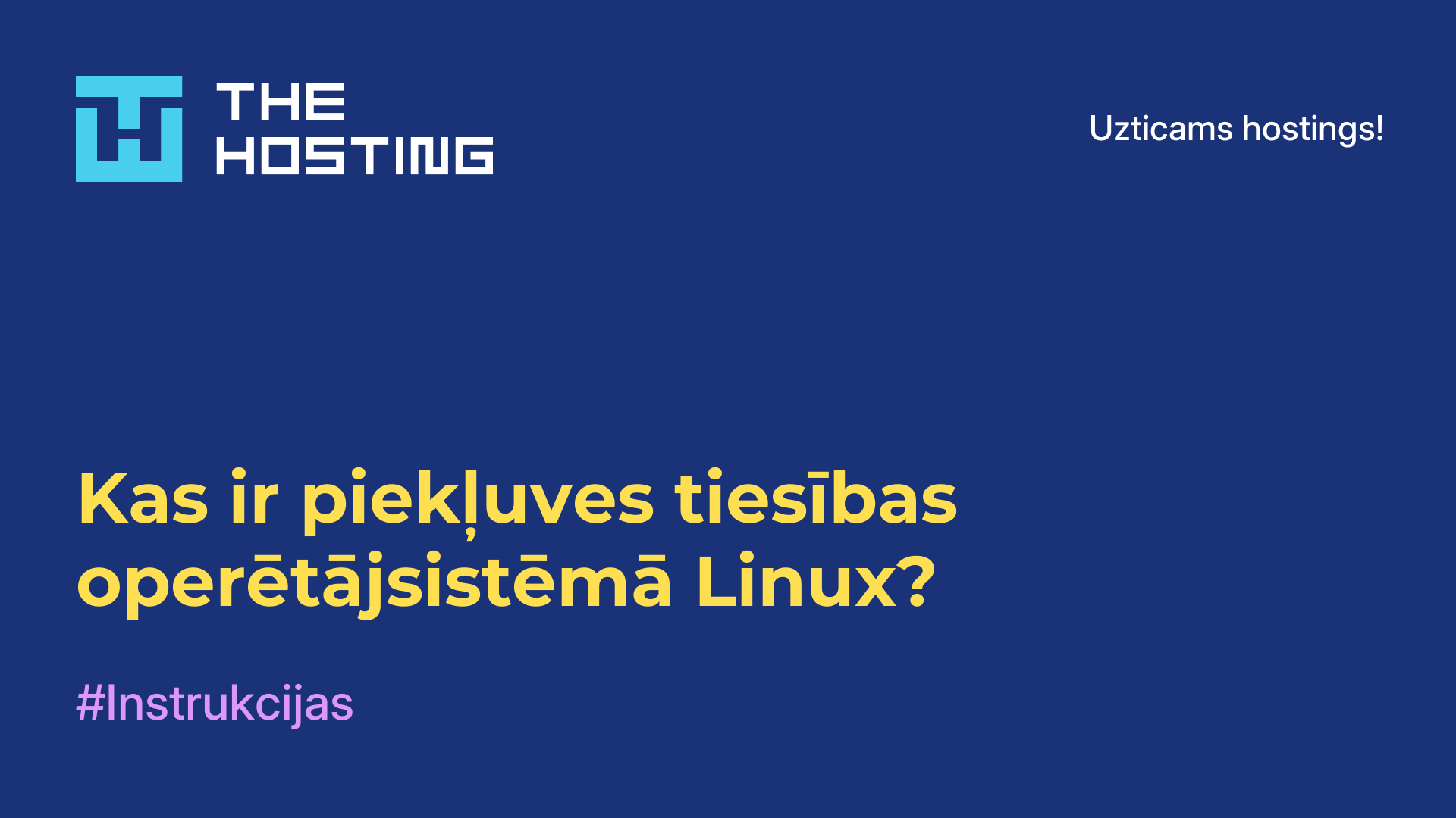Kas ir piekļuves tiesības operētājsistēmā Linux?