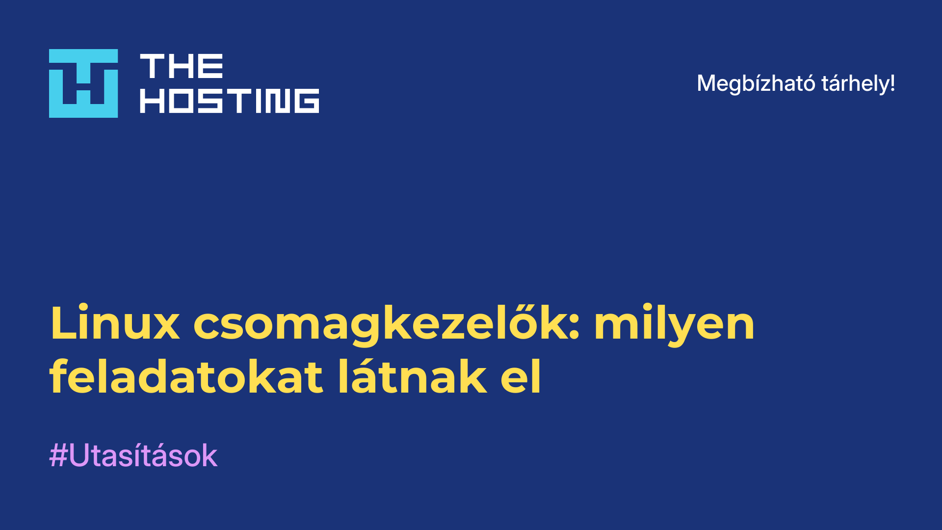 Linux csomagkezelők: milyen feladatokat látnak el