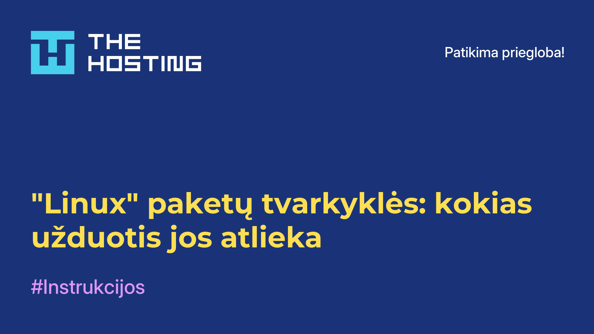 "Linux" paketų tvarkyklės: kokias užduotis jos atlieka