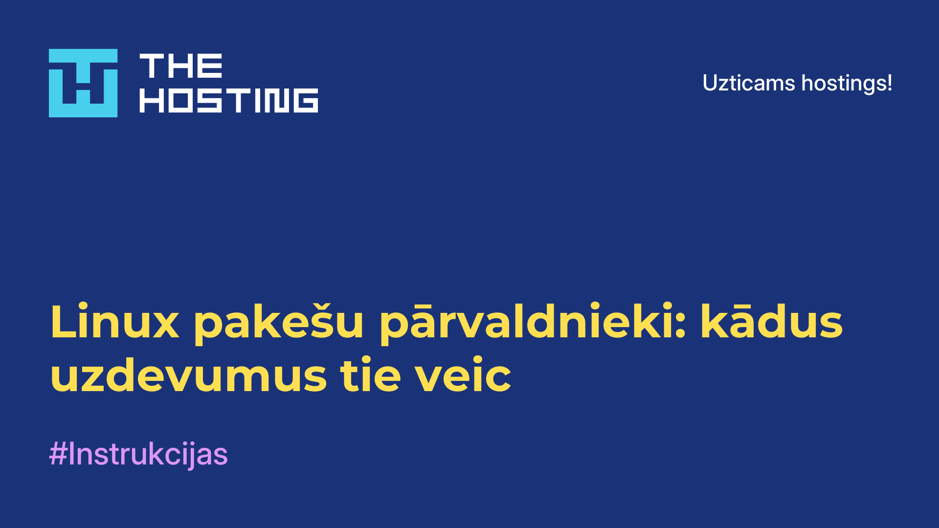 Linux pakešu pārvaldnieki: kādus uzdevumus tie veic