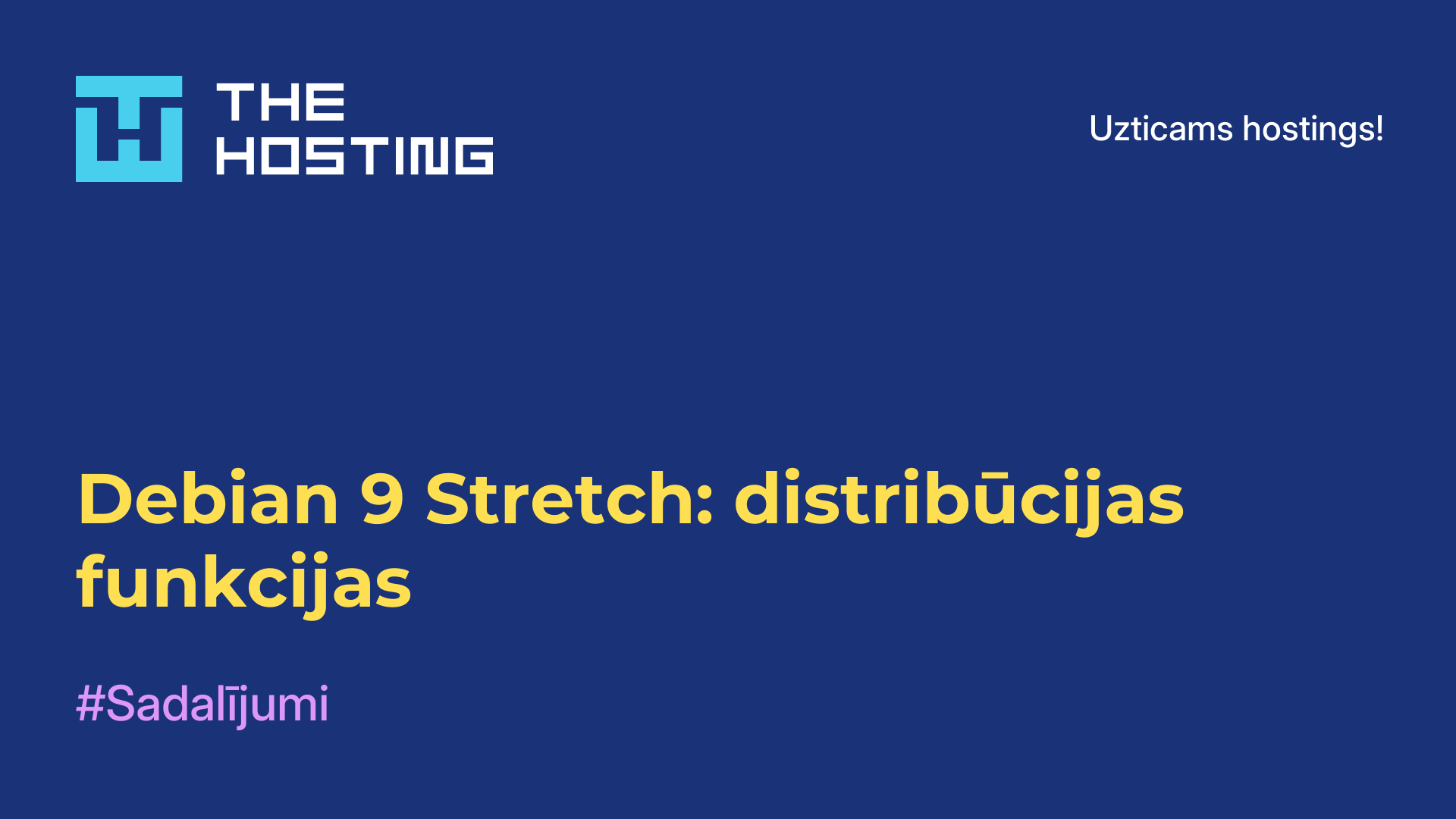 Debian 9 Stretch: distribūcijas funkcijas