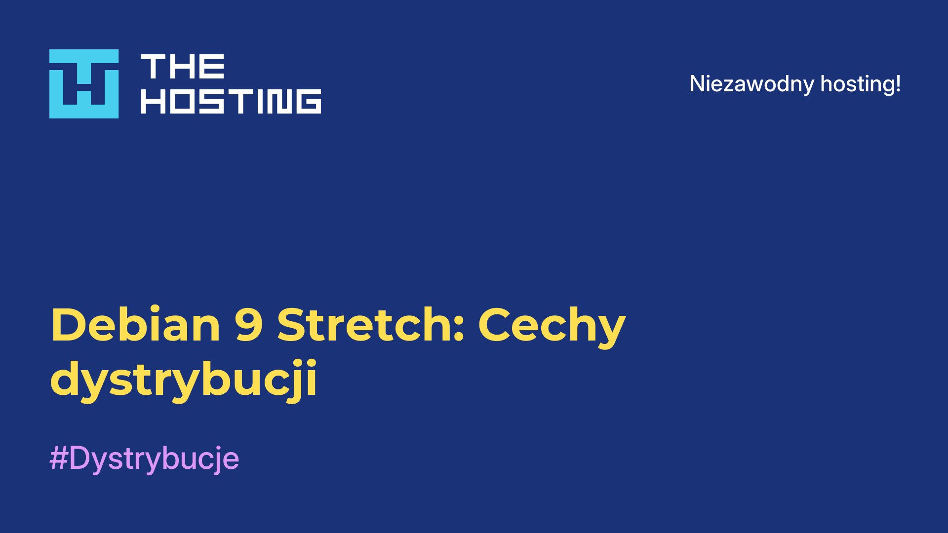 Debian 9 Stretch: Cechy dystrybucji