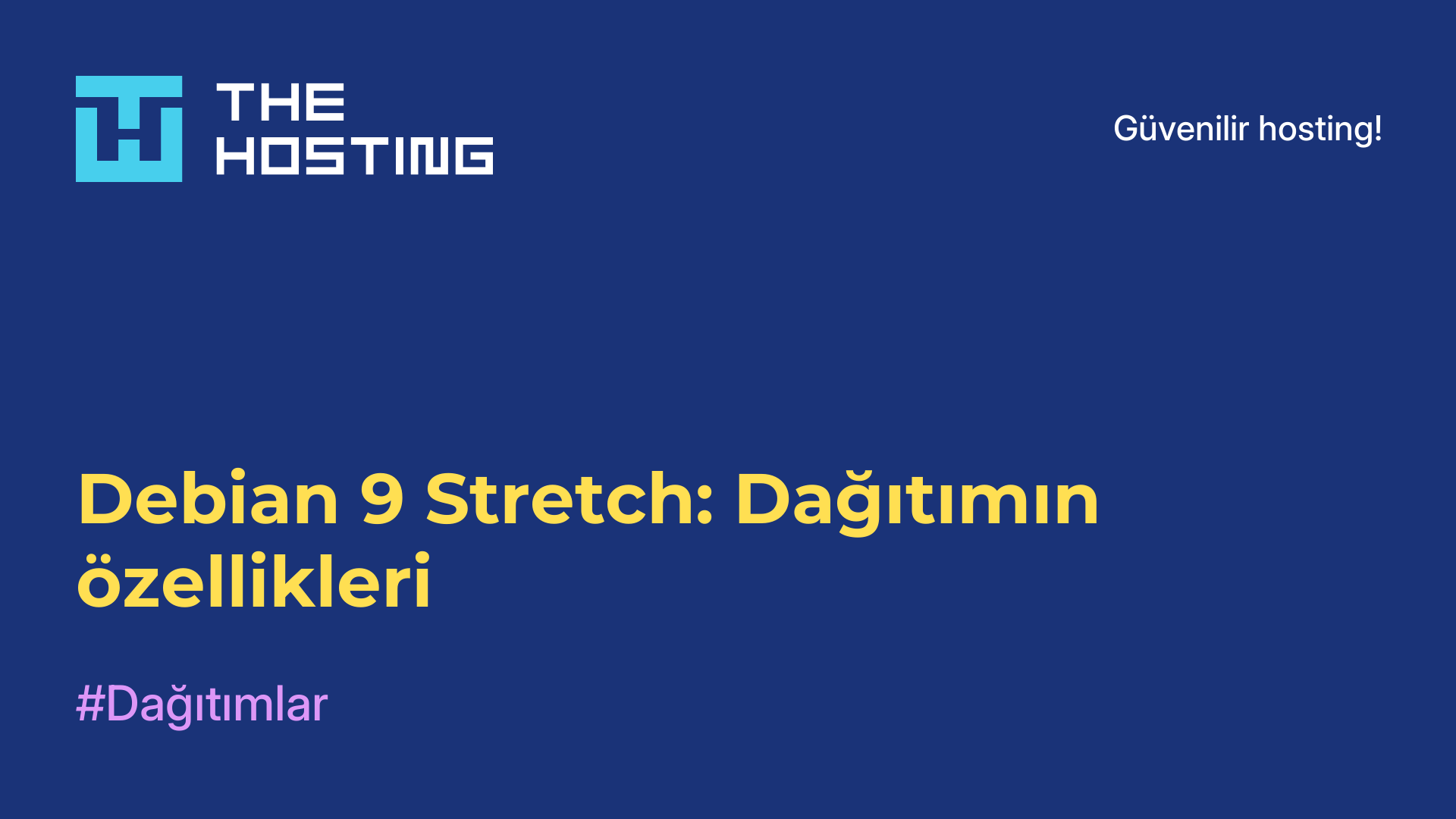 Debian 9 Stretch: Dağıtımın özellikleri