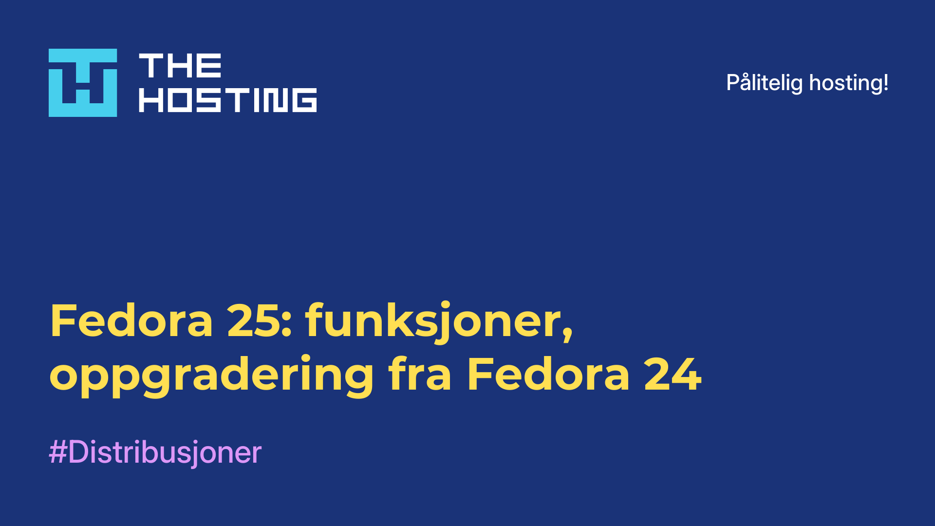 Fedora 25: funksjoner, oppgradering fra Fedora 24