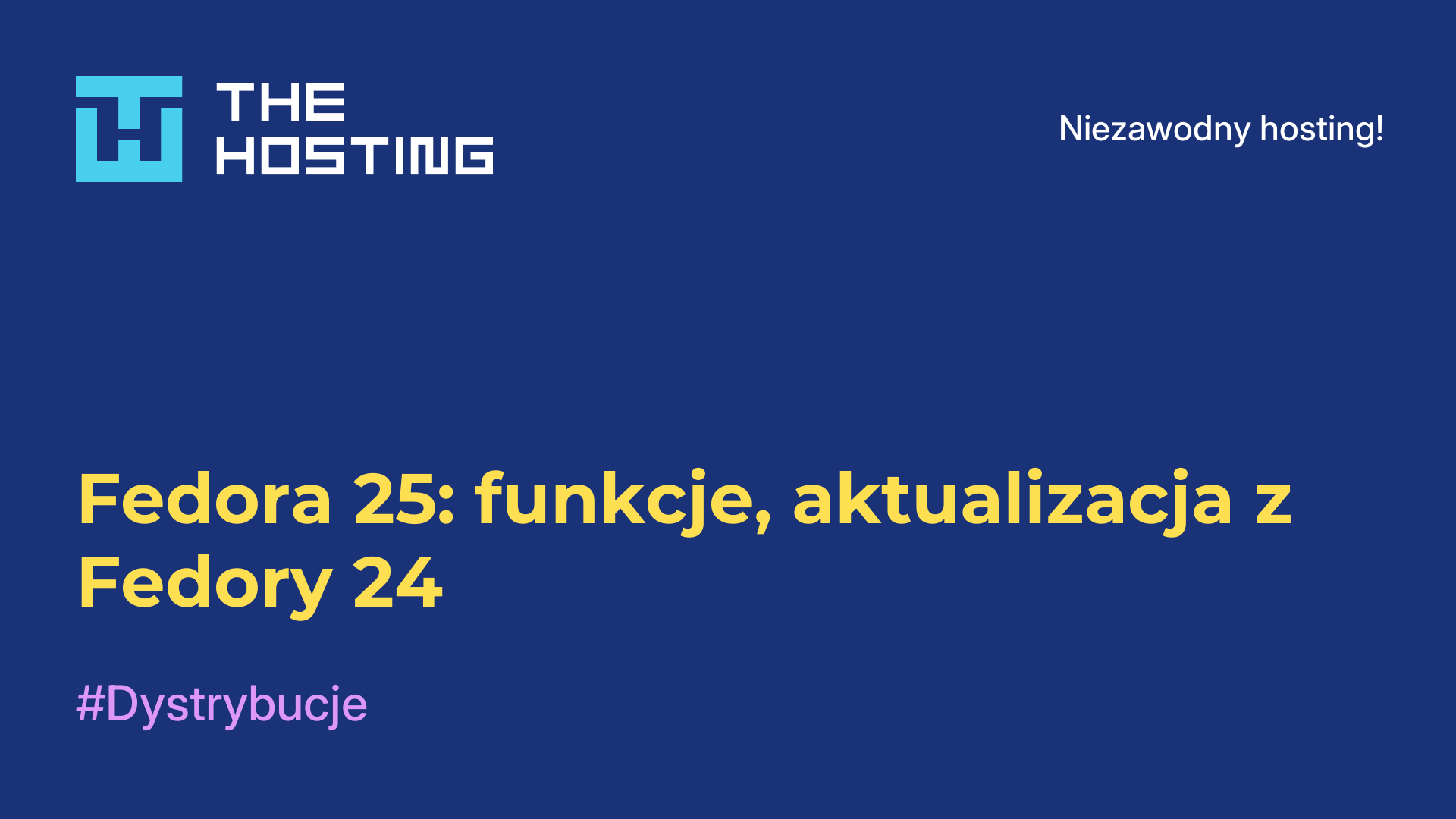 Fedora 25: funkcje, aktualizacja z Fedory 24