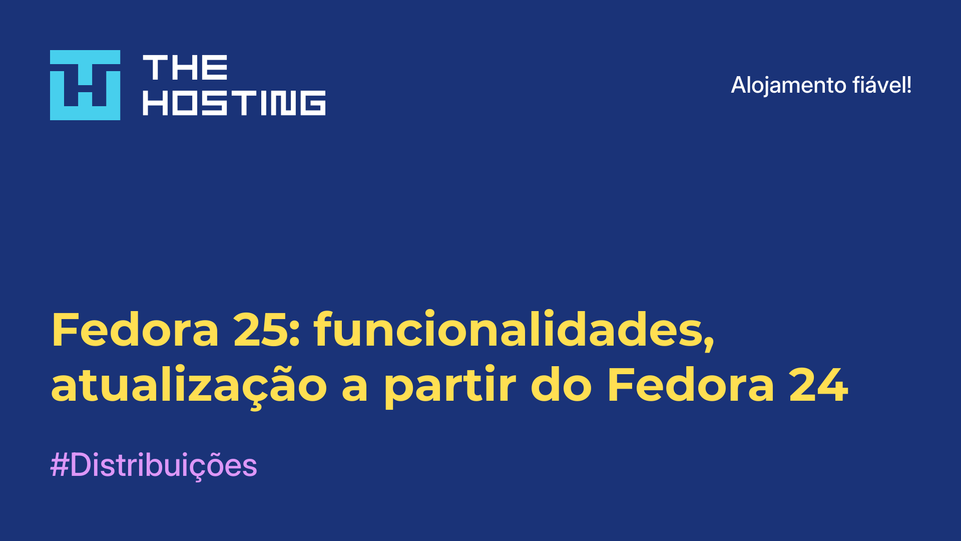 Fedora 25: funcionalidades, atualização a partir do Fedora 24