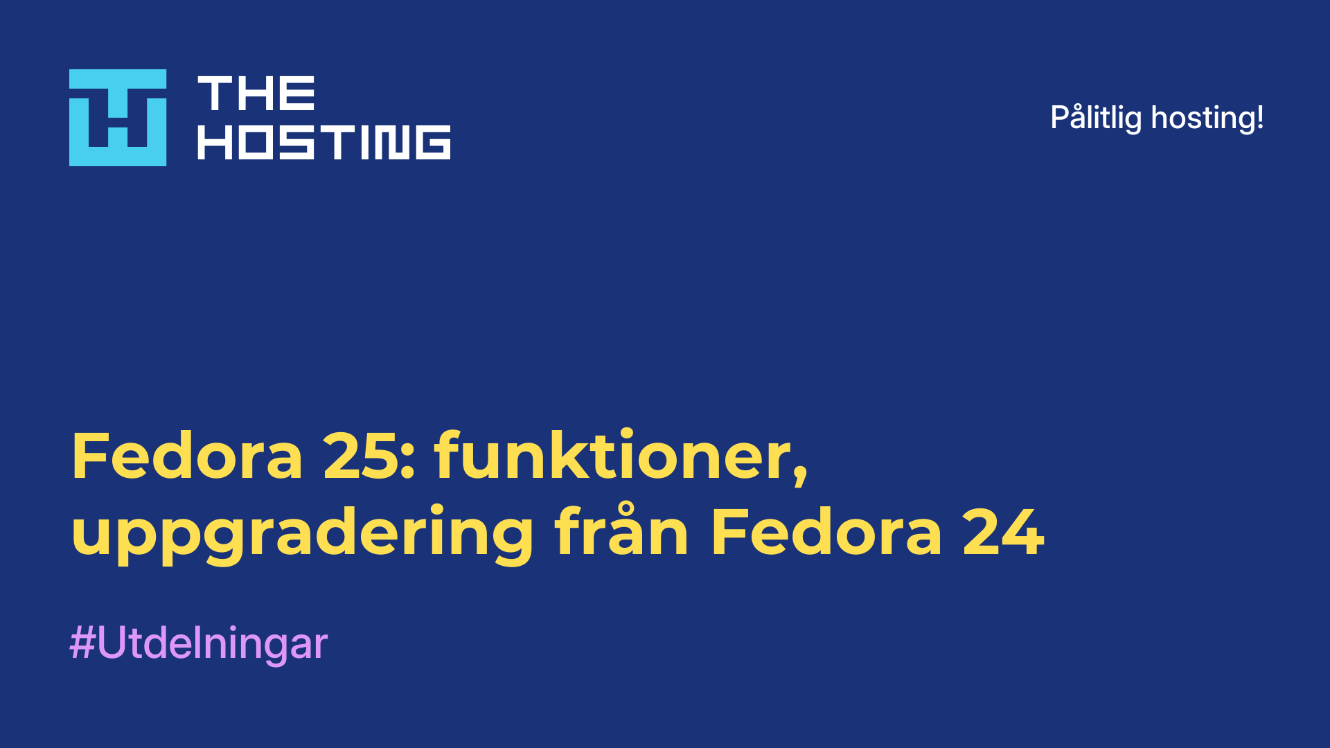 Fedora 25: funktioner, uppgradering från Fedora 24