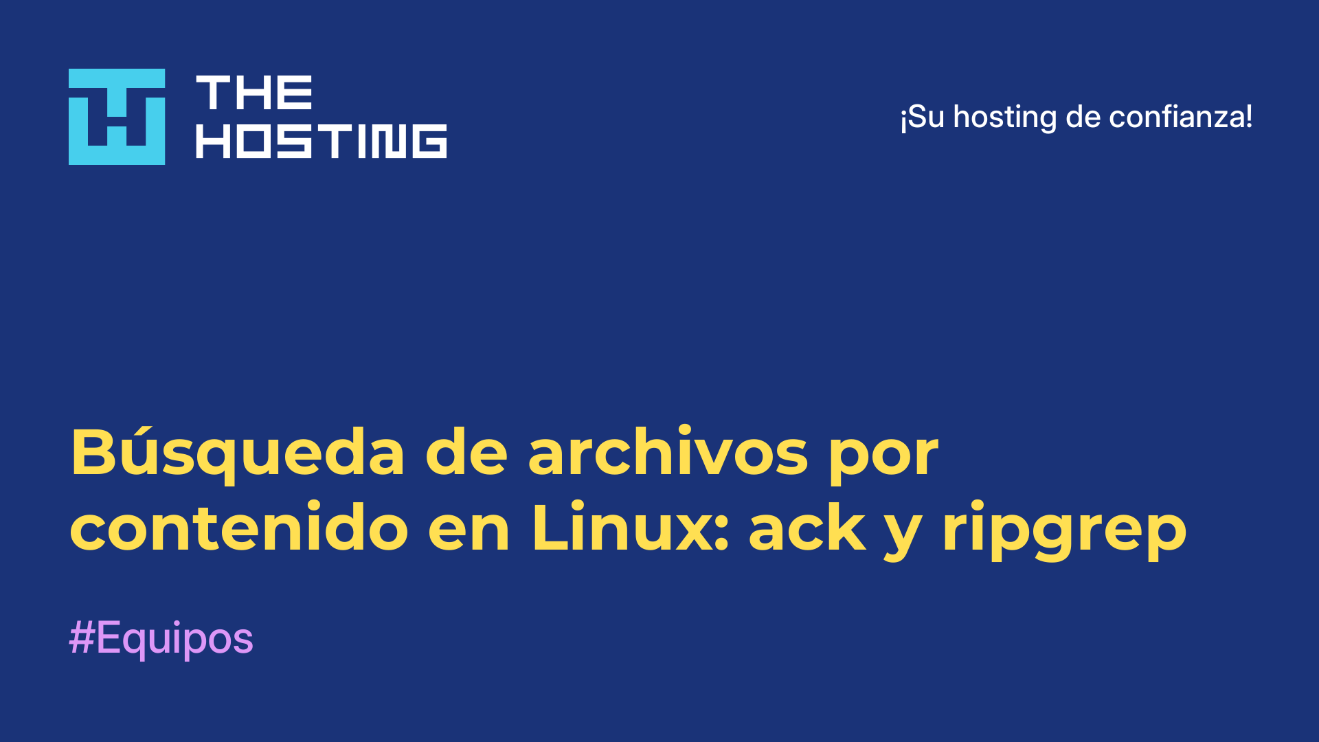 Búsqueda de archivos por contenido en Linux: ack y ripgrep