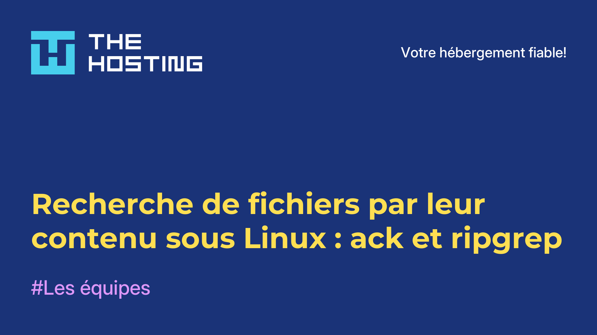 Recherche de fichiers par leur contenu sous Linux : ack et ripgrep