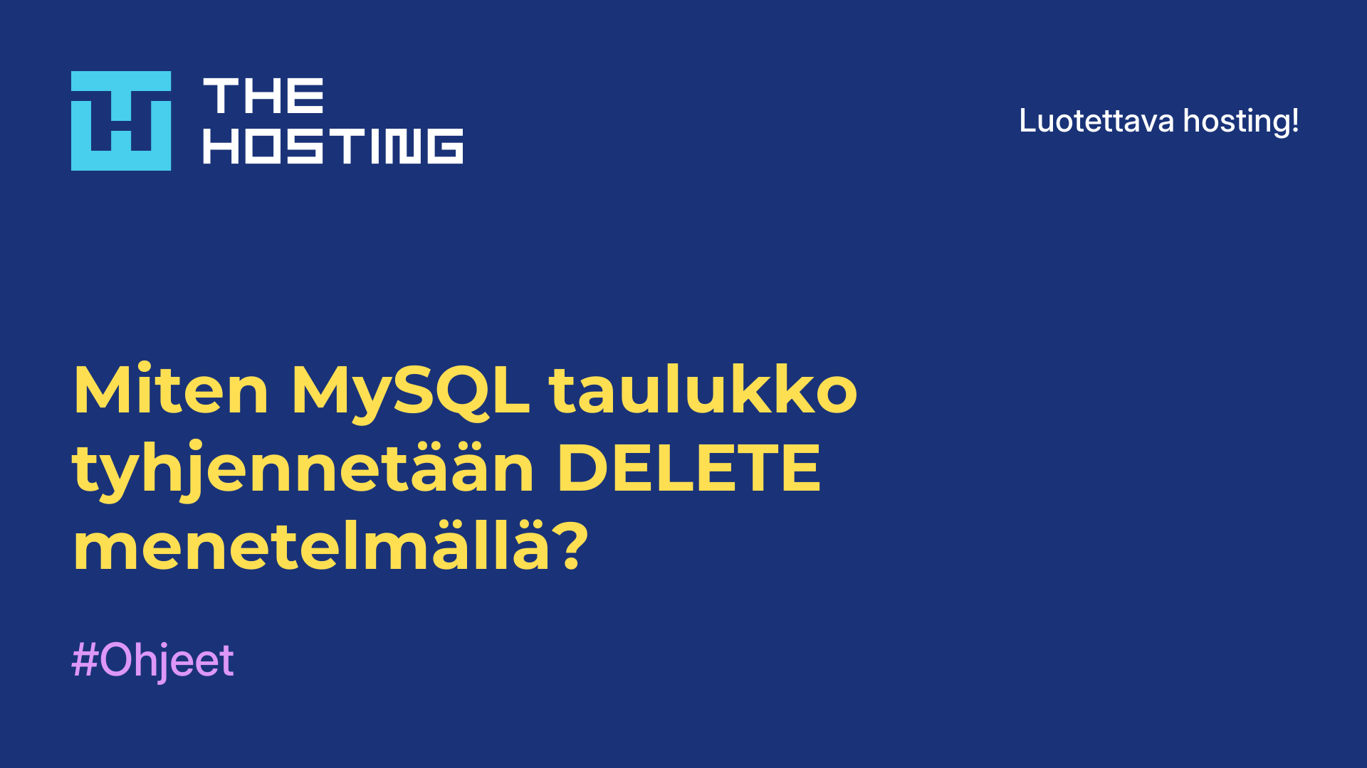 Miten MySQL-taulukko tyhjennetään DELETE-menetelmällä?