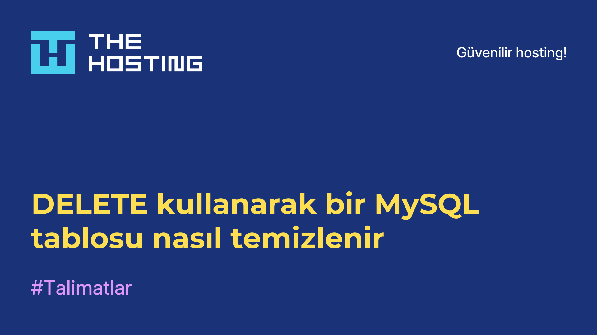 DELETE kullanarak bir MySQL tablosu nasıl temizlenir