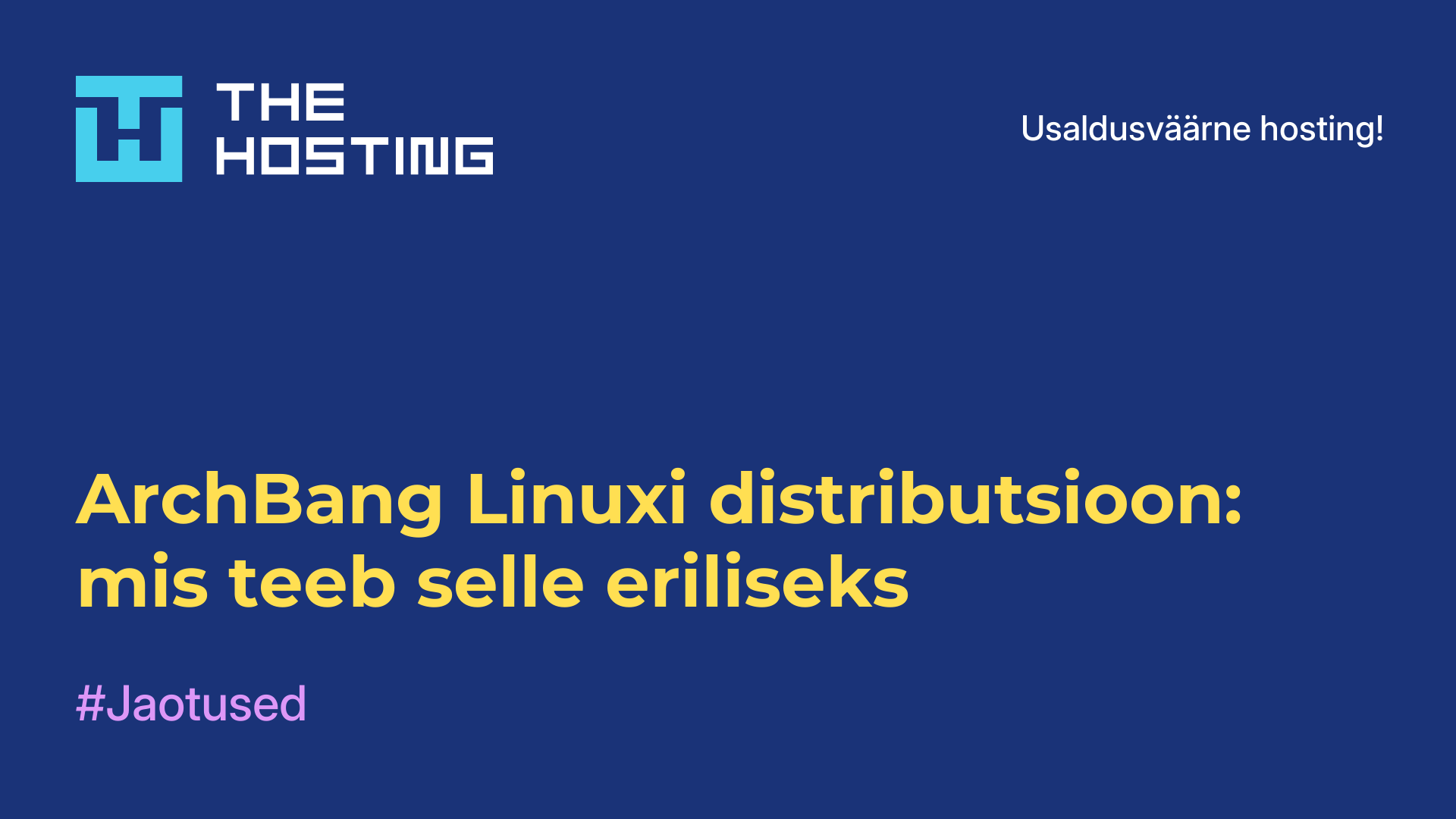 ArchBang Linuxi distributsioon: mis teeb selle eriliseks