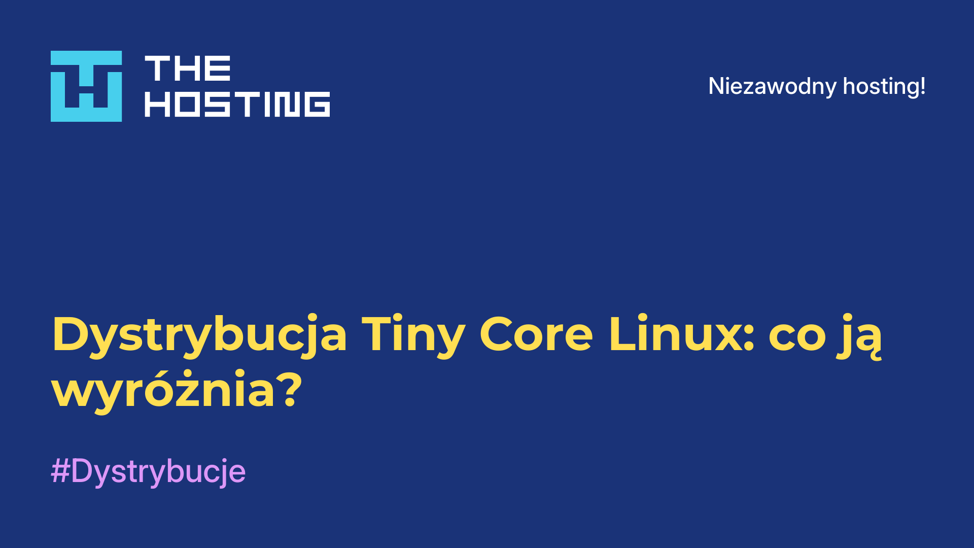 Dystrybucja Tiny Core Linux: co ją wyróżnia?