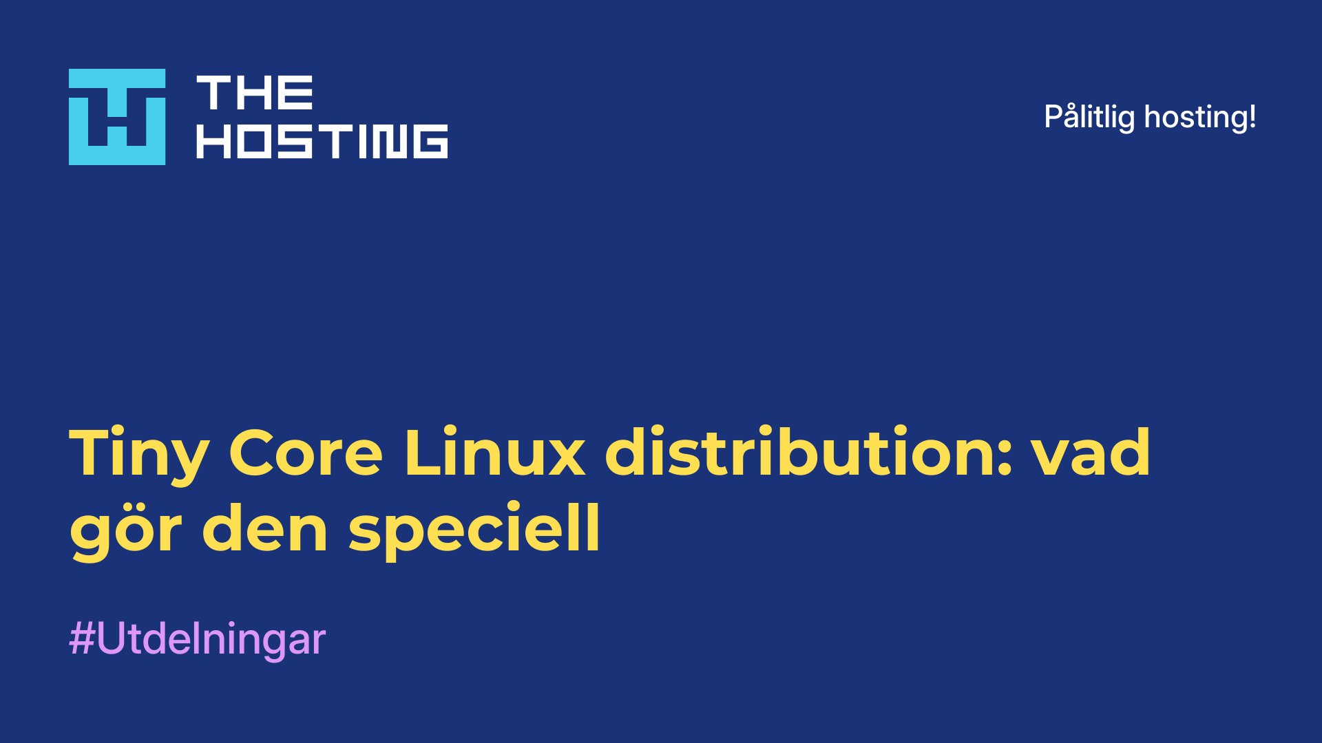 Tiny Core Linux-distribution: vad gör den speciell