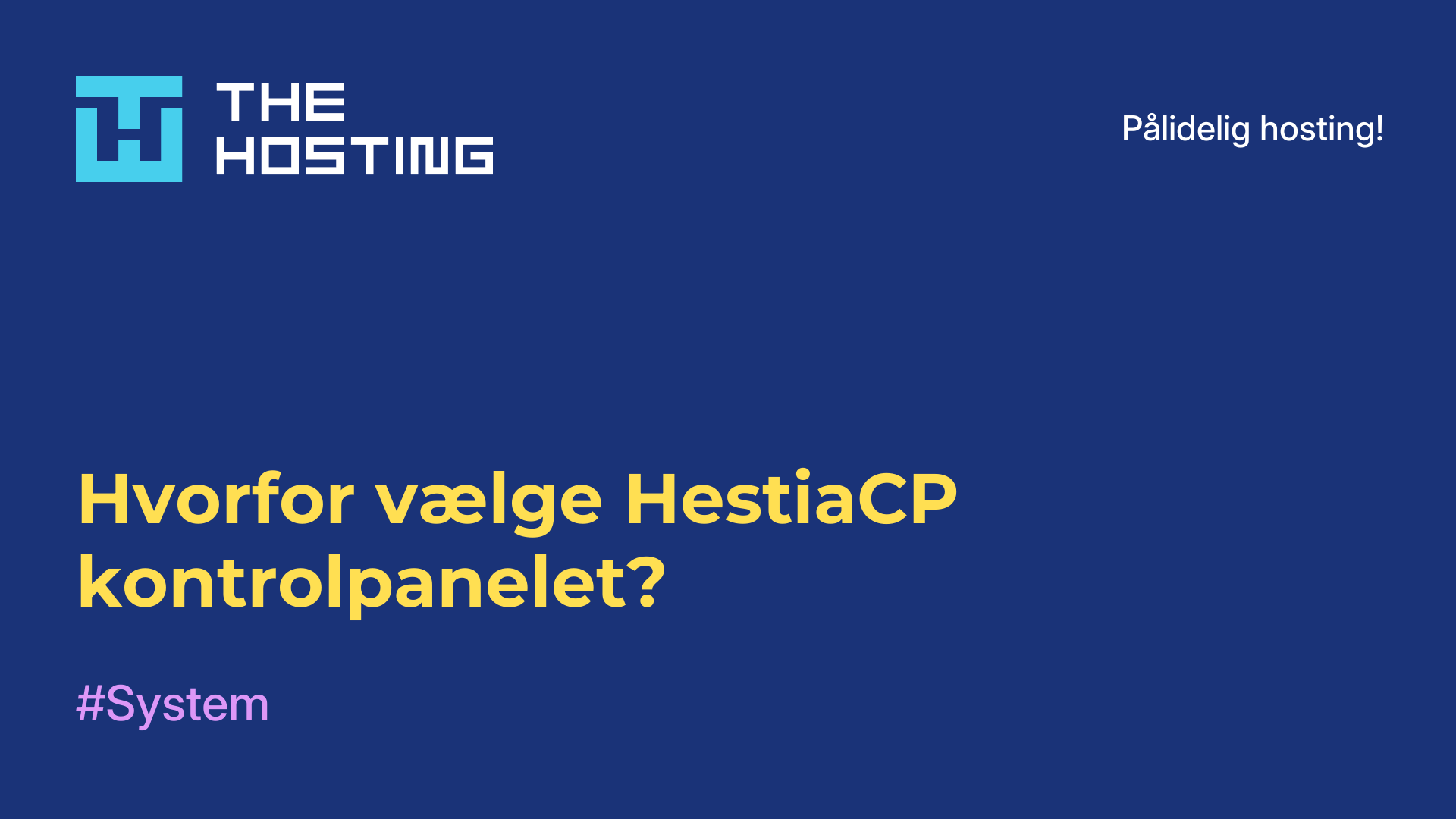 Hvorfor vælge HestiaCP-kontrolpanelet?