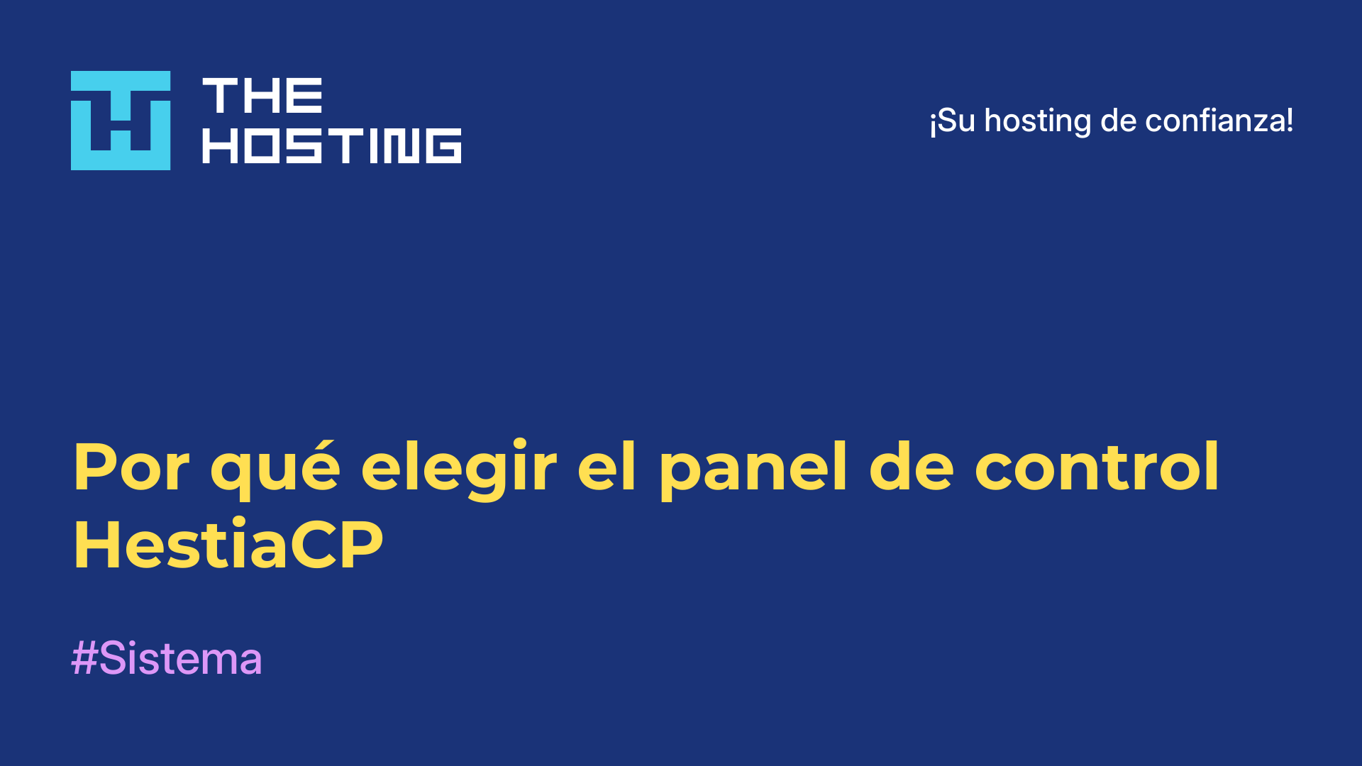 Por qué elegir el panel de control HestiaCP