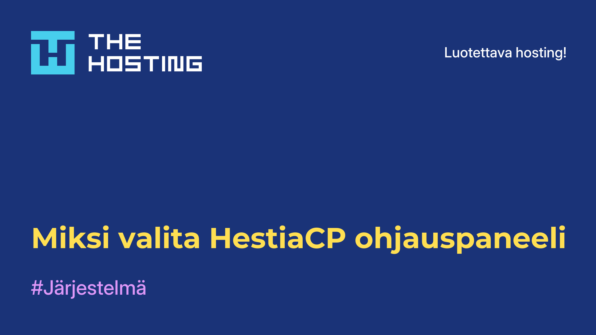 Miksi valita HestiaCP-ohjauspaneeli