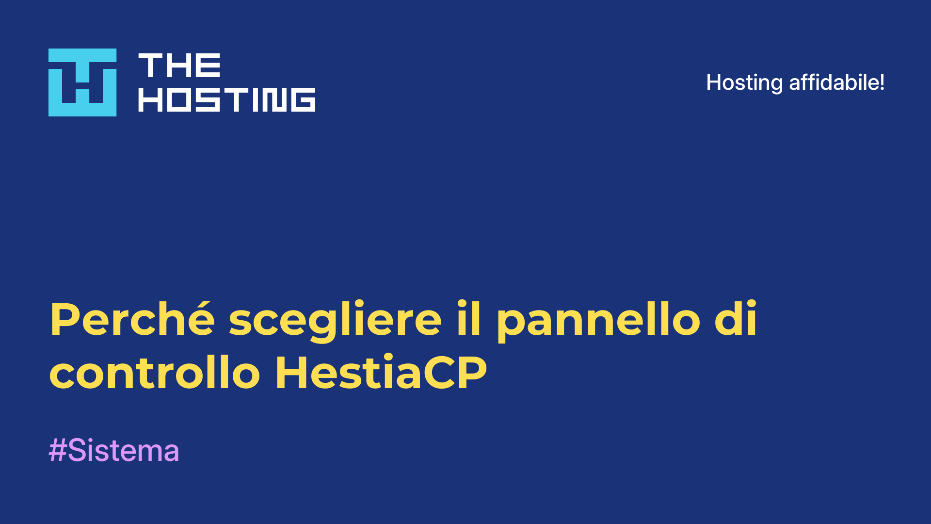 Perché scegliere il pannello di controllo HestiaCP