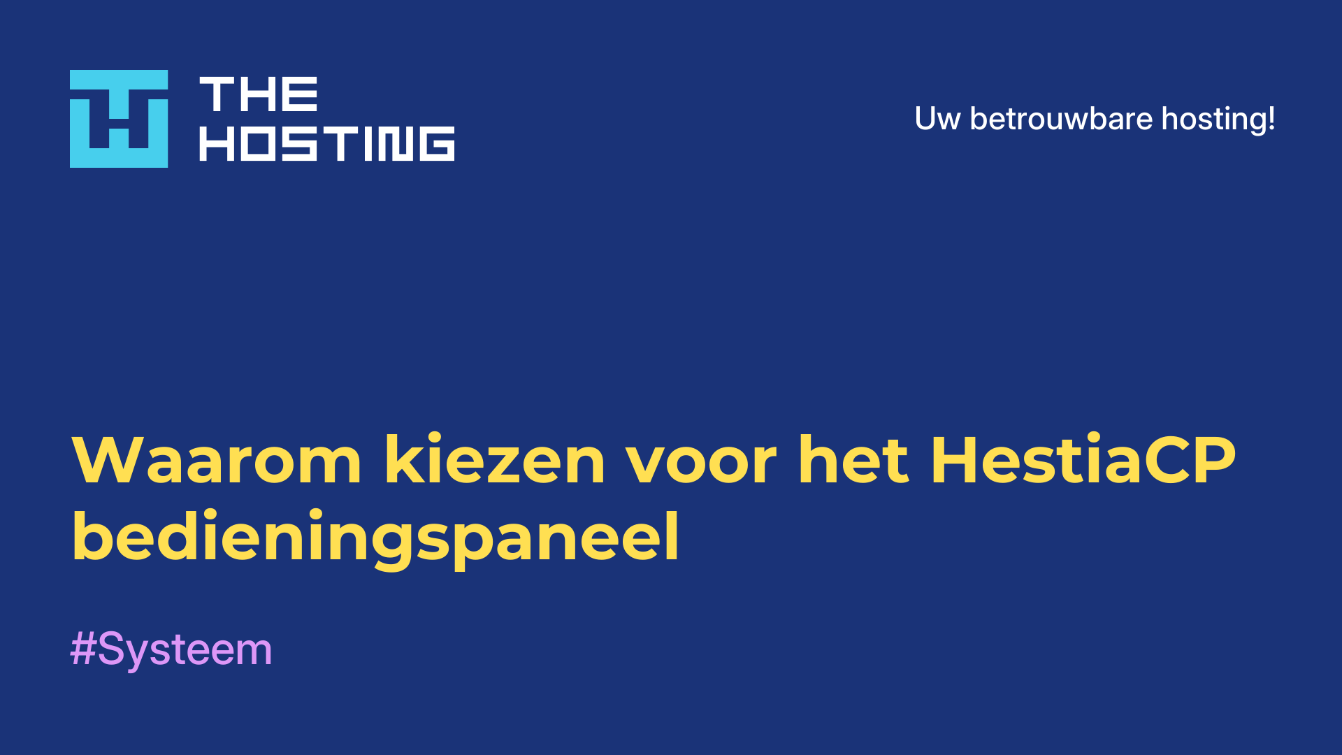 Waarom kiezen voor het HestiaCP-bedieningspaneel