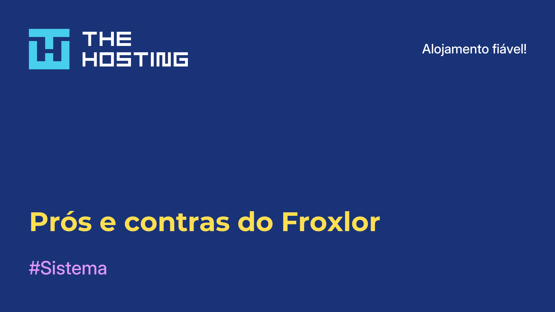 Prós e contras do Froxlor