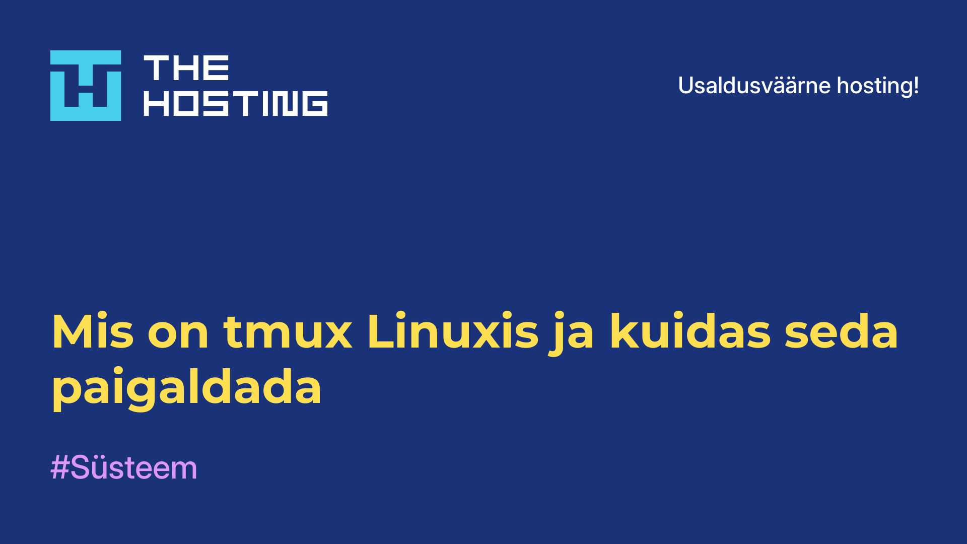 Mis on tmux Linuxis ja kuidas seda paigaldada