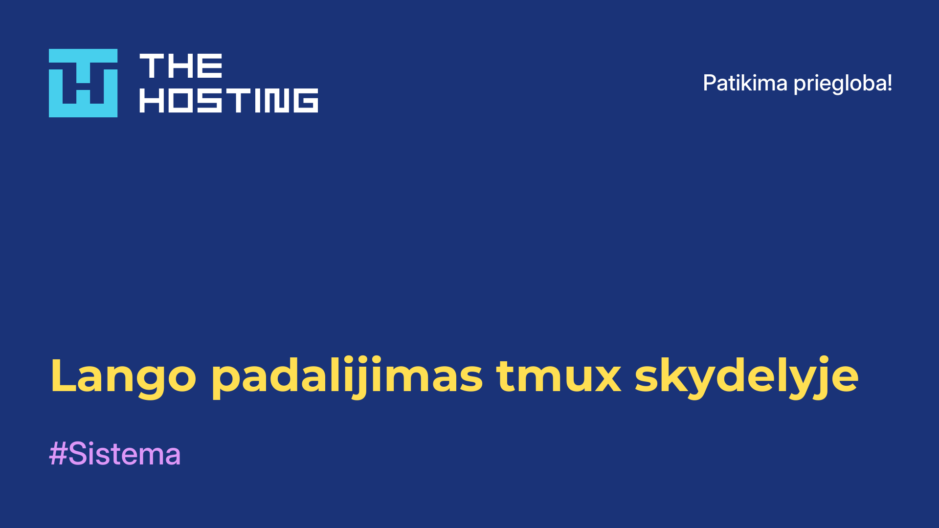 Lango padalijimas tmux skydelyje