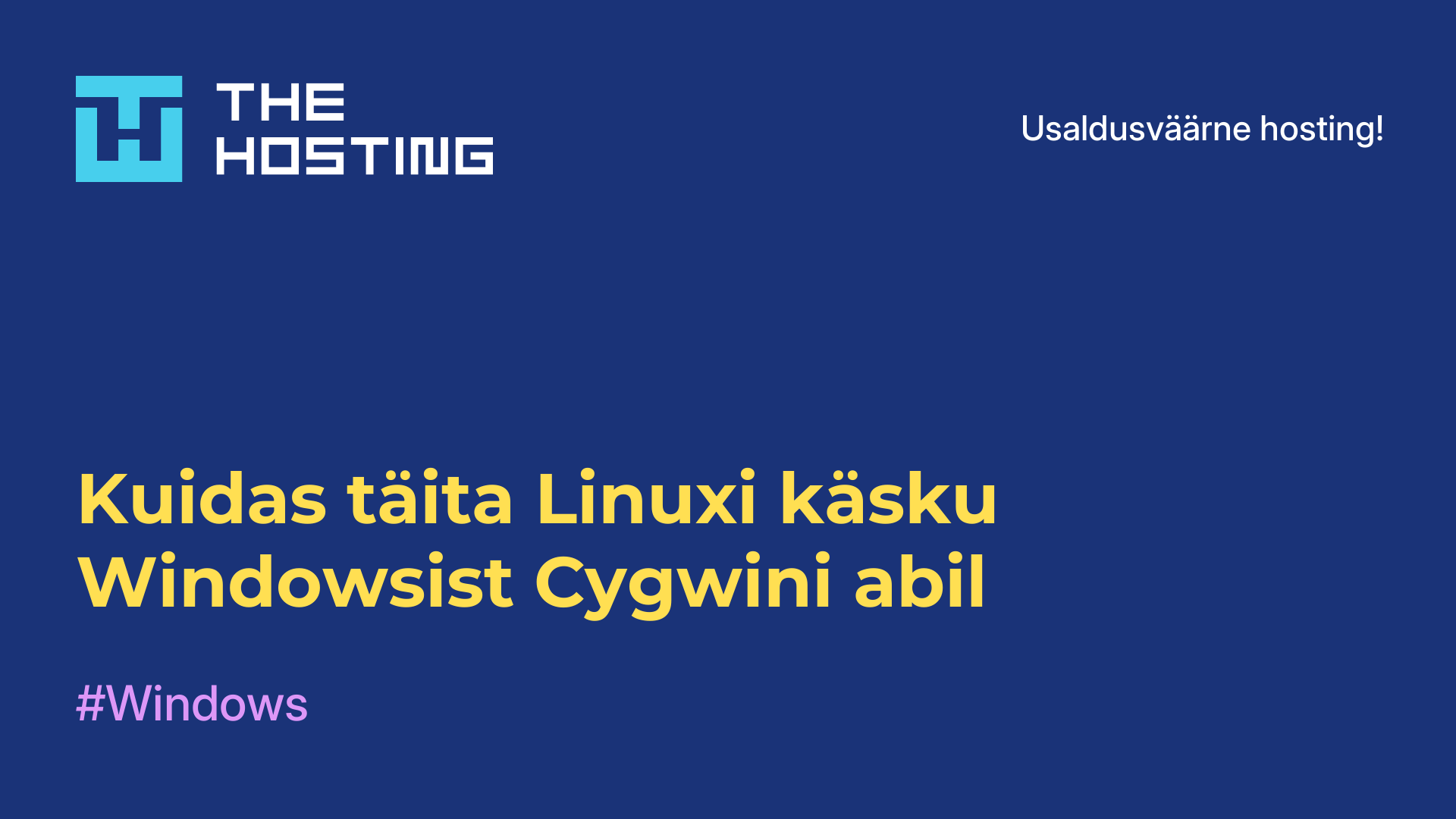 Kuidas täita Linuxi käsku Windowsist Cygwini abil