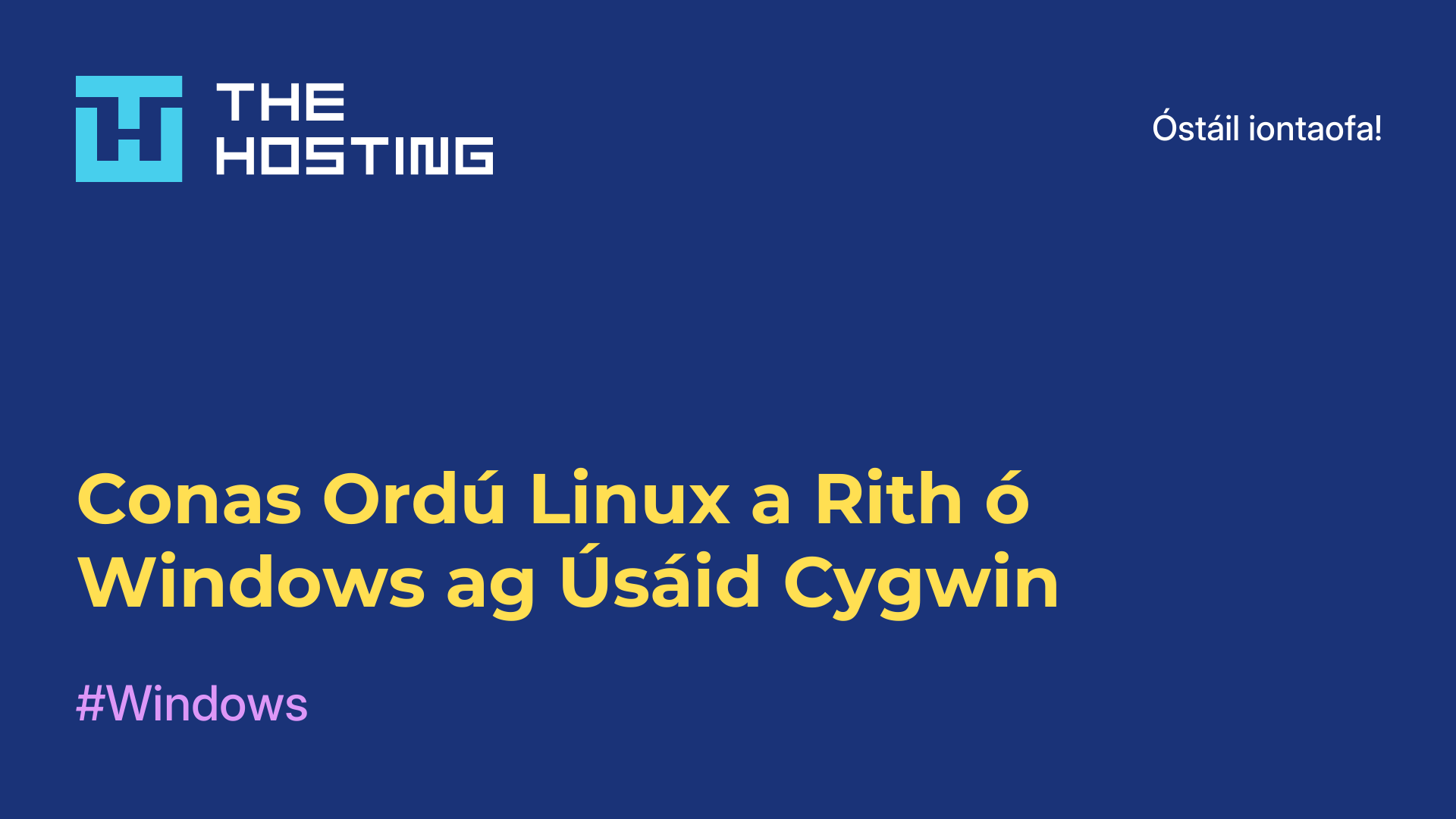Conas Ordú Linux a Rith ó Windows ag Úsáid Cygwin