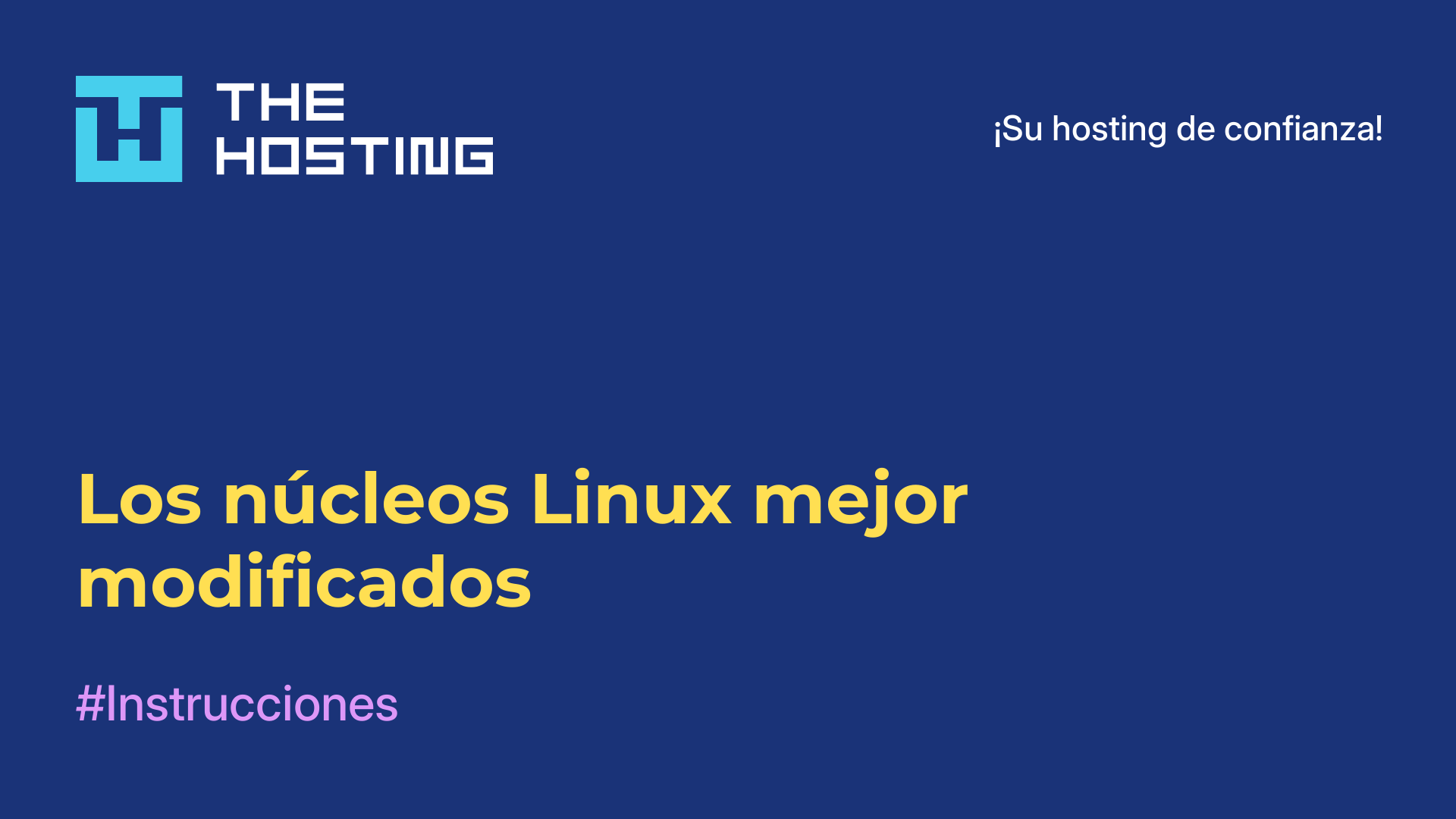Los núcleos Linux mejor modificados
