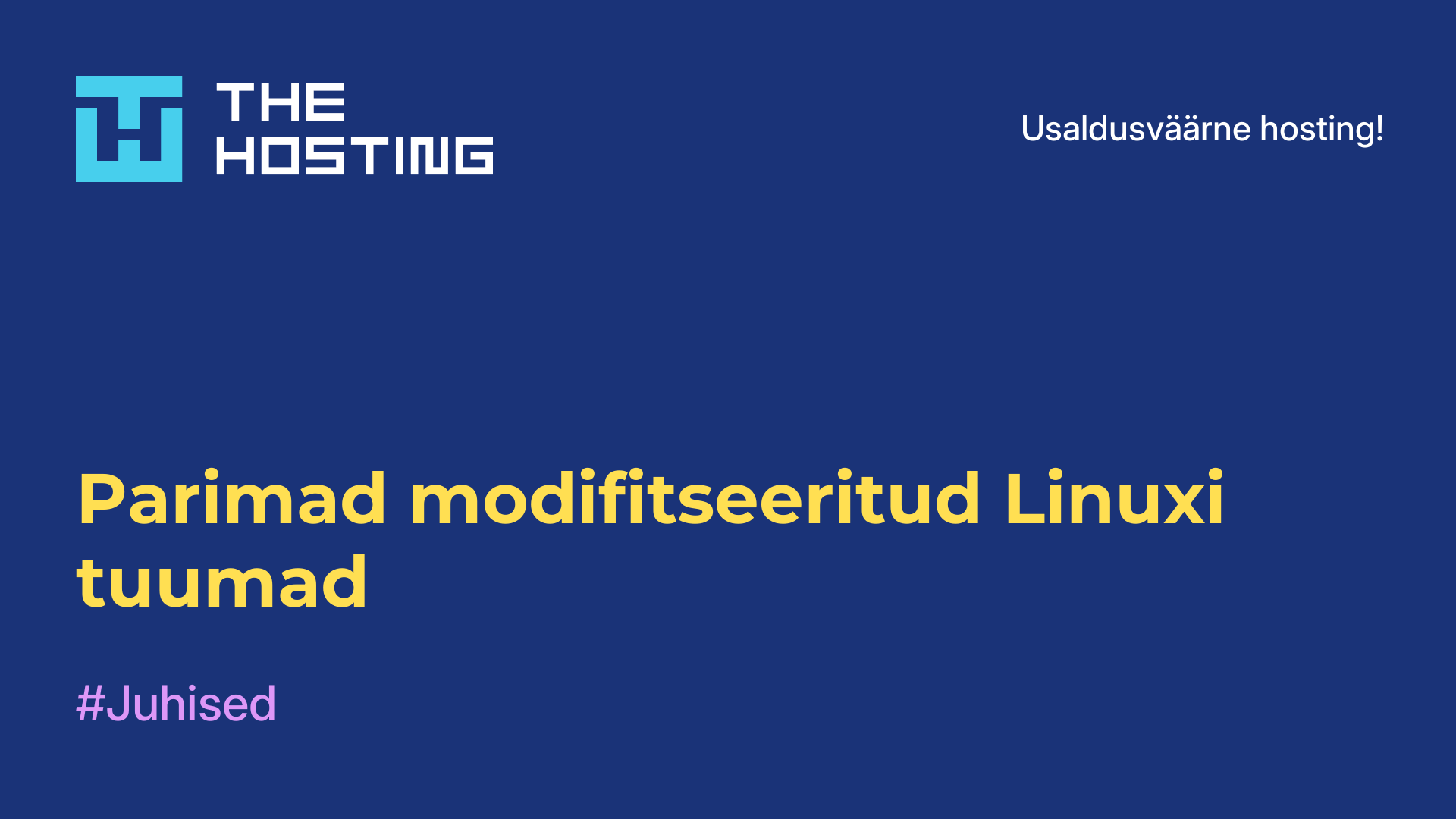 Parimad modifitseeritud Linuxi tuumad