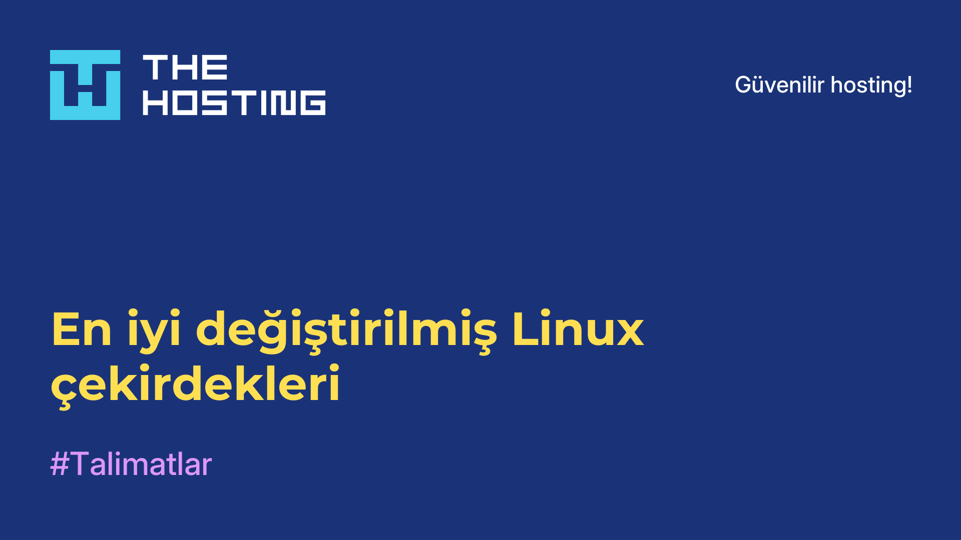 En iyi değiştirilmiş Linux çekirdekleri