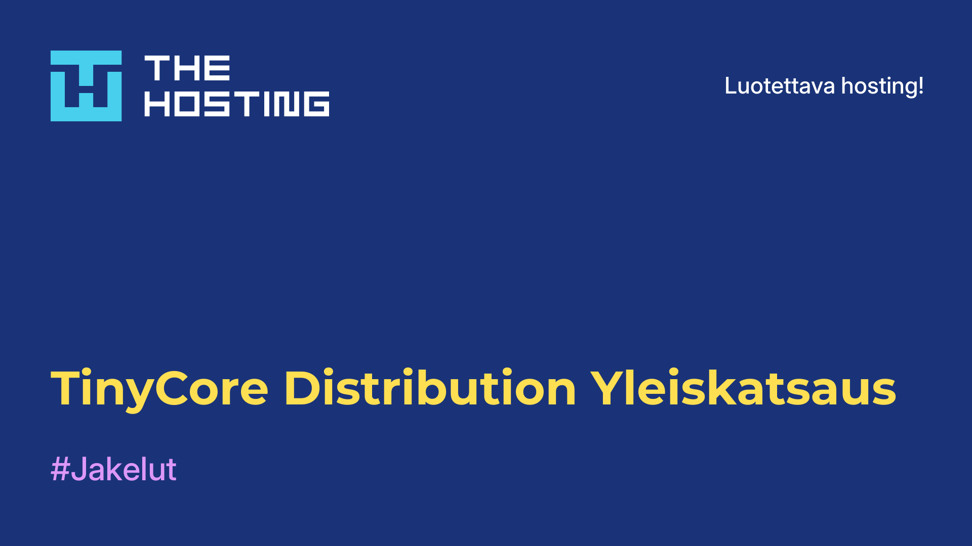 TinyCore Distribution Yleiskatsaus