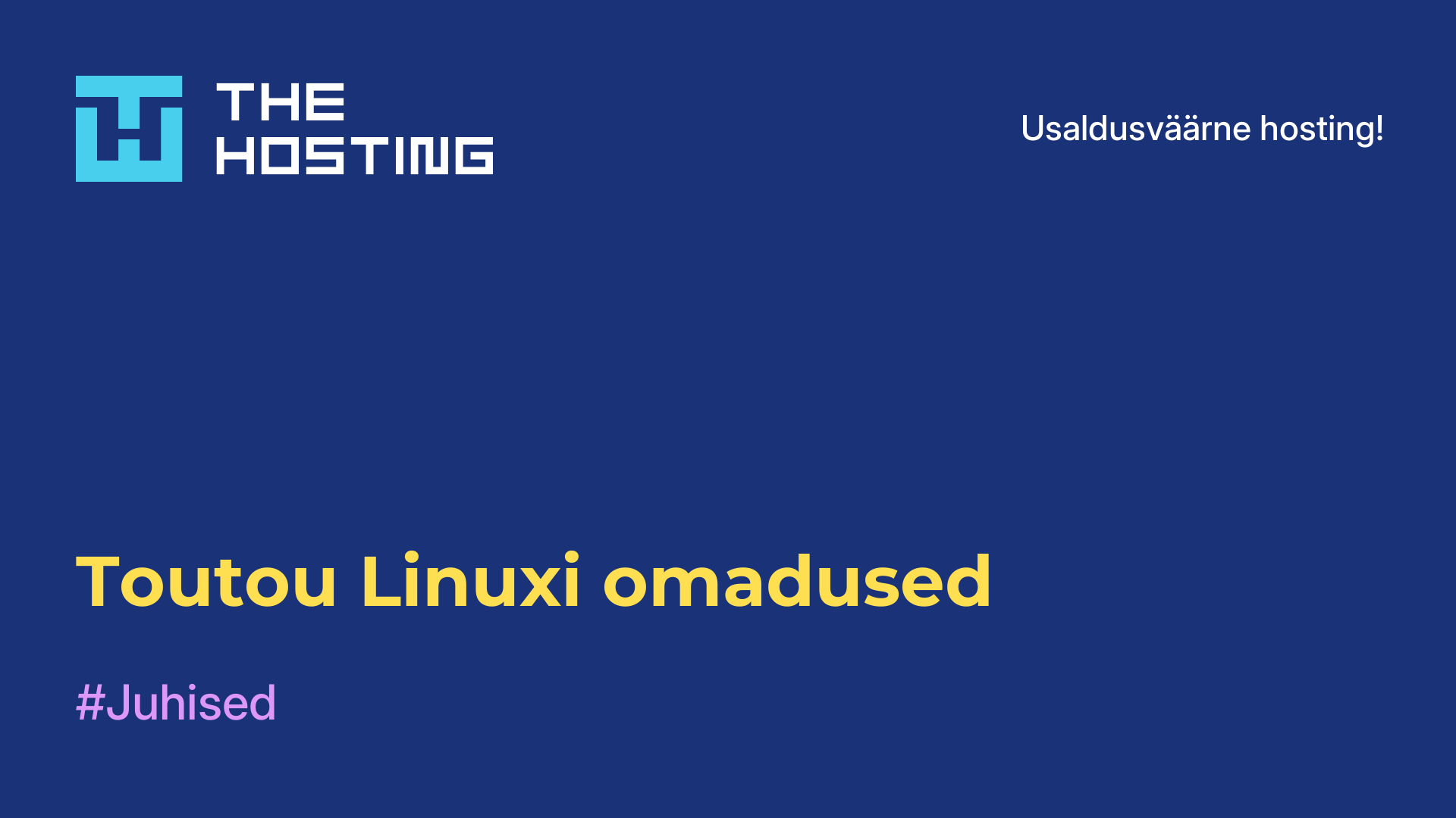 Toutou Linuxi omadused