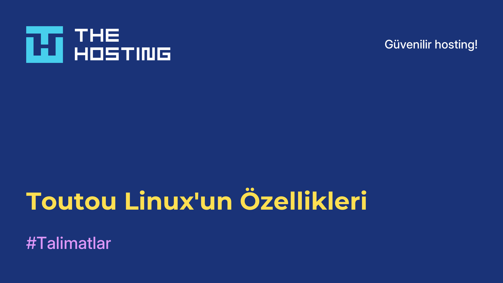Toutou Linux'un Özellikleri