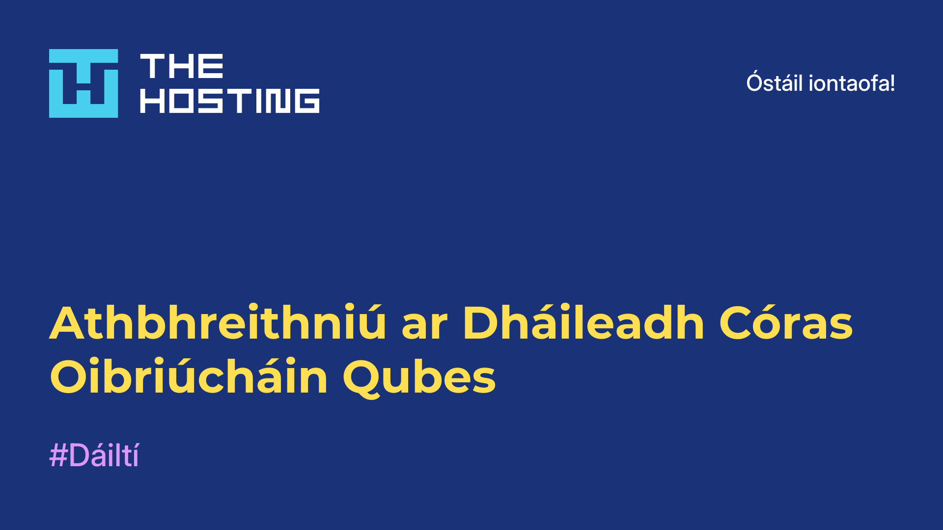 Athbhreithniú ar Dháileadh Córas Oibriúcháin Qubes